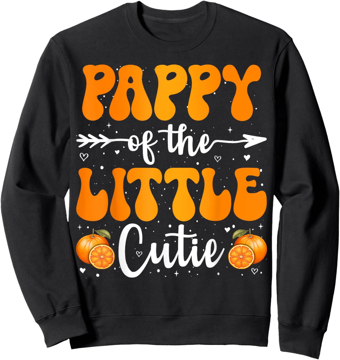 Pappy Of The Little Cutie Orange Clementine Birthday Party Sweatshirt - Sweatshirt | Black