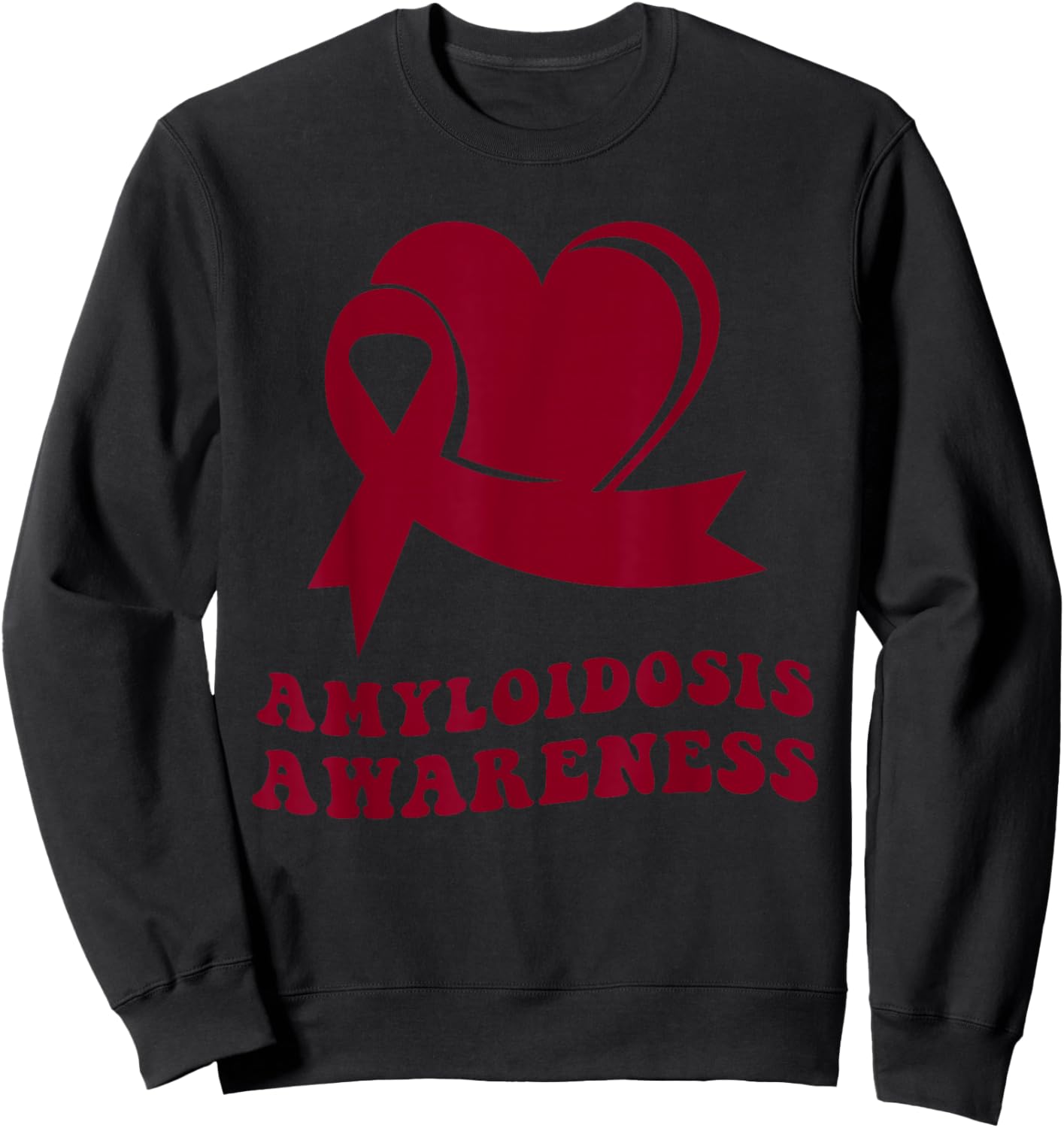 Amyloidosis Awareness Burgundy Ribbon Sweatshirt - Sweatshirt | Black