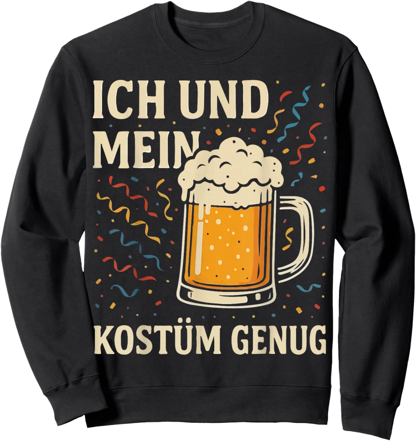 Ich Und Mein Bier Kostüm Genug KarnevalKostüm Party Fasching Sweatshirt - Sweatshirt | Black