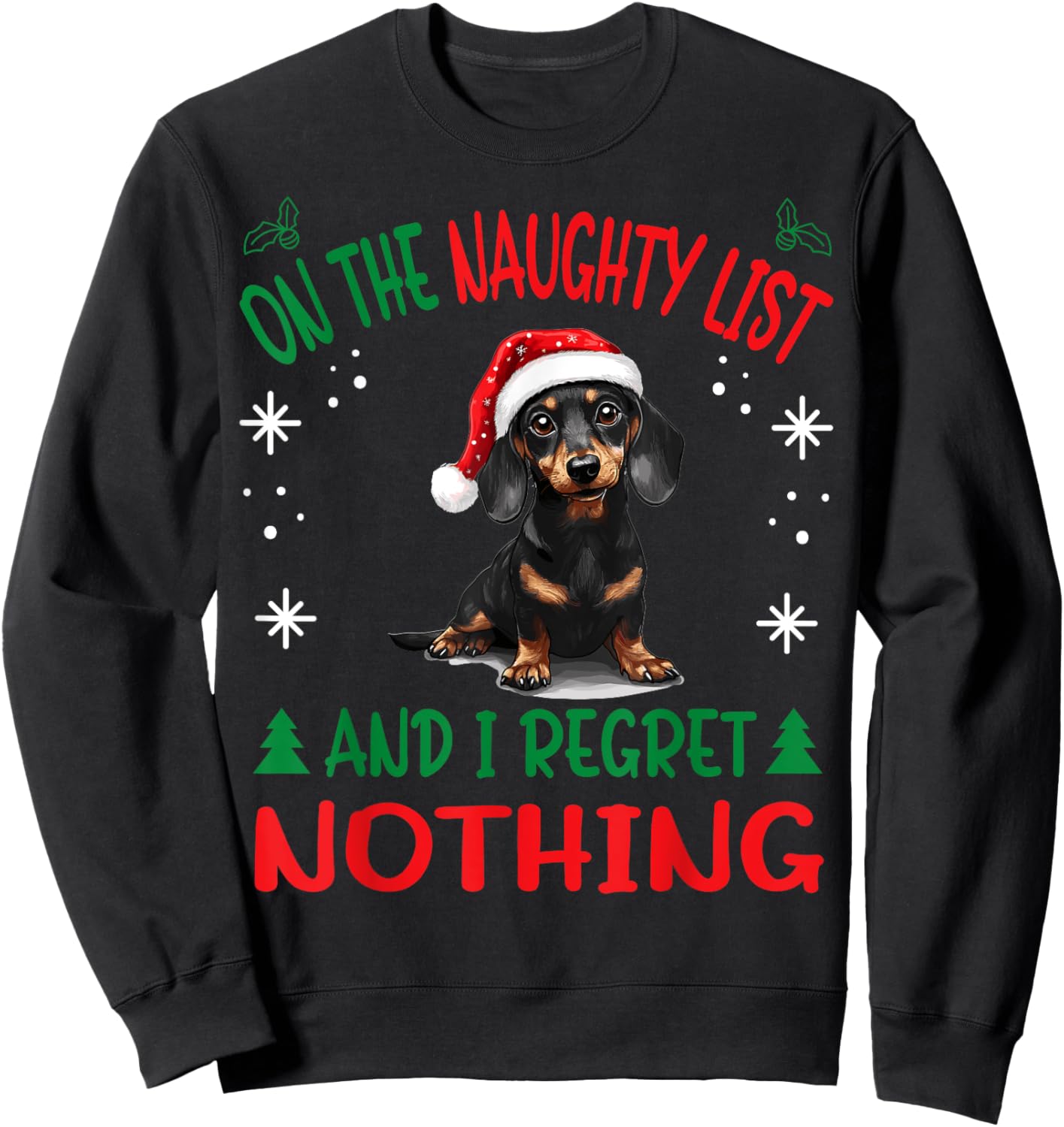 Cute Dachshund Wiener Doxie dog Dog Christmas On The Naughty Sweatshirt - Sweatshirt | Black