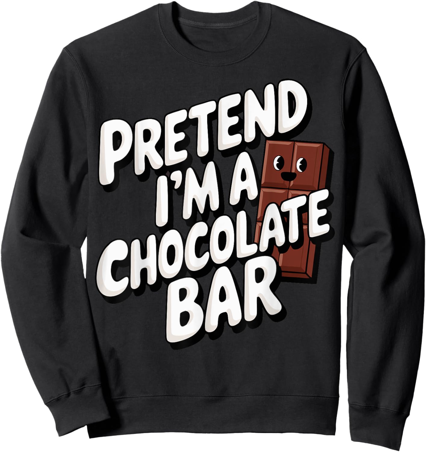 Pretend I'm A Chocolate Bar Sweatshirt - Sweatshirt | Black
