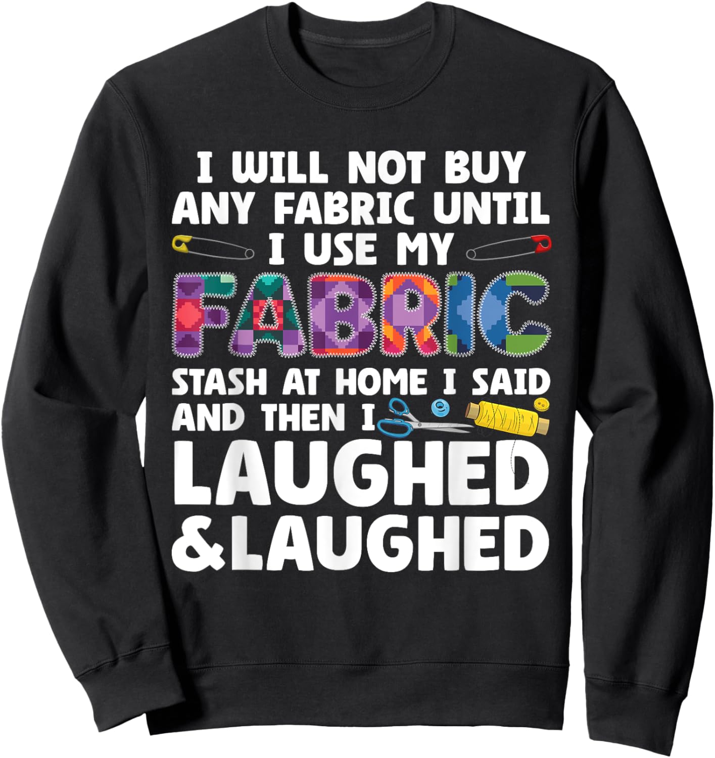 Funny Quilting Art Women Quilt Sewer Quilter Sewing Sweatshirt - Sweatshirt | Black