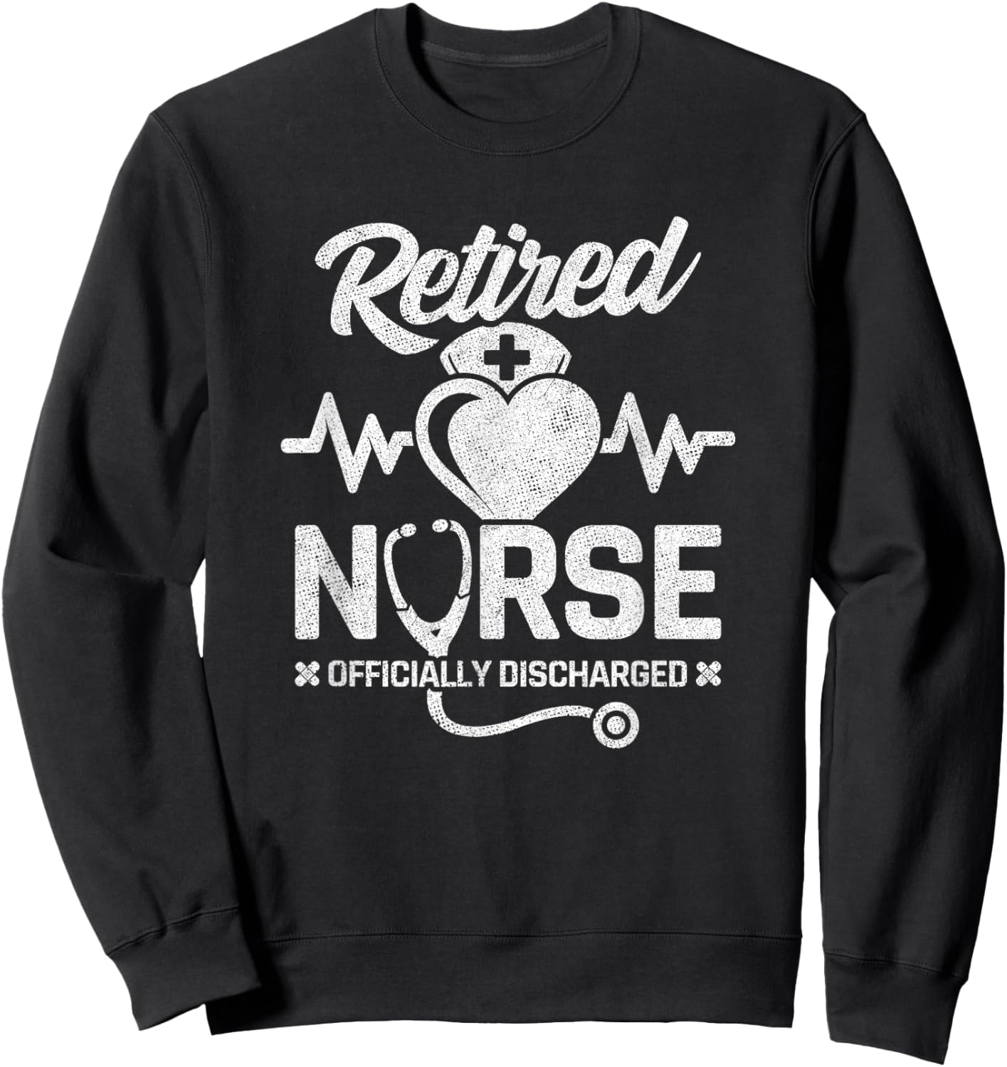Nurse Retirement - Officially Discharged - Retired Nurse Sweatshirt - Sweatshirt | Black