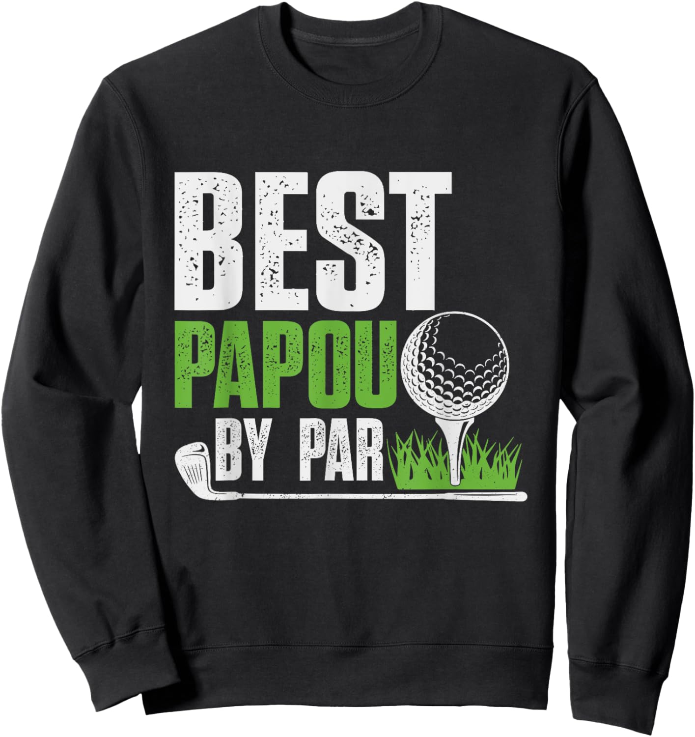 Vintage Best Papou By Par Gifts For Fathers Day Golf Lover Sweatshirt - Sweatshirt | Black
