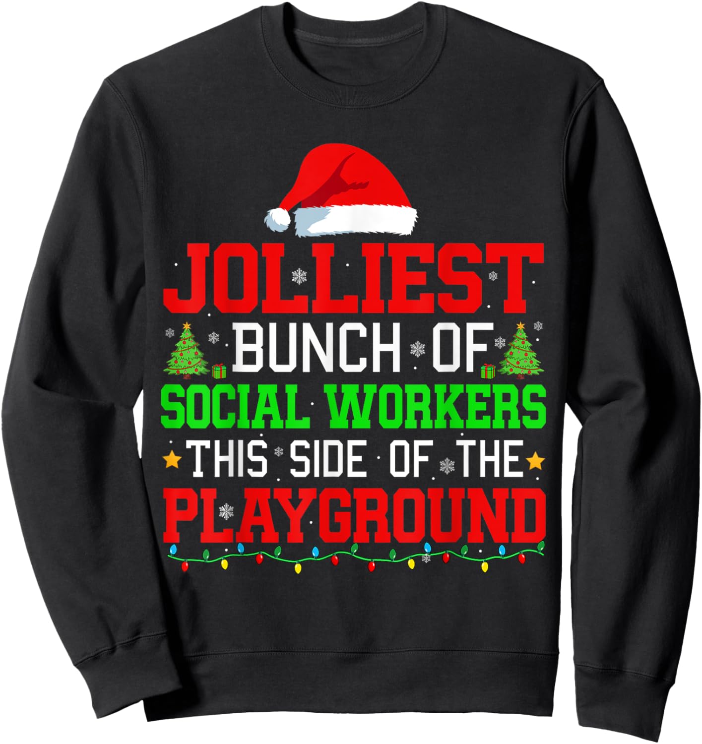 Jolliest Bunch Of Social Workers Of Playground Xmas Job Team Sweatshirt - Sweatshirt | Black