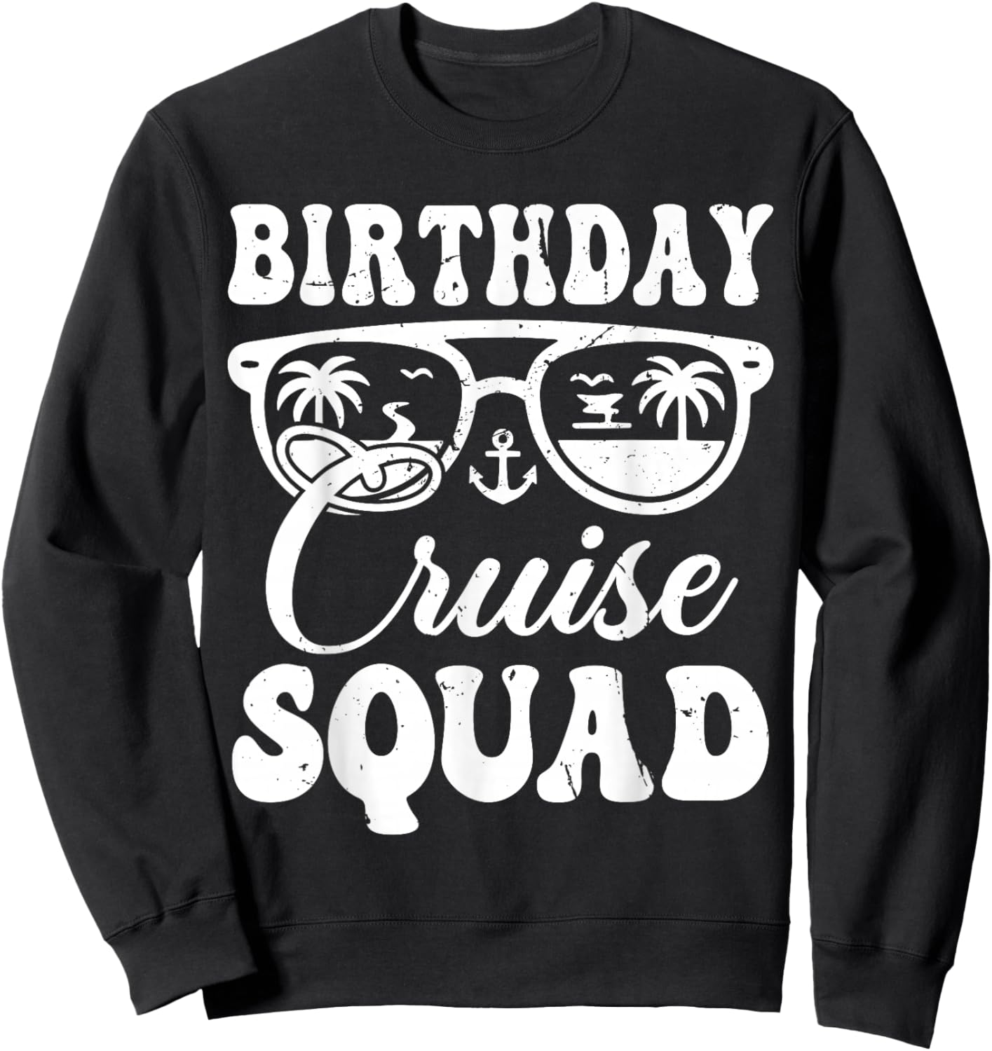 Family Birthday Cruising Sunglasses It's My Birthday Squad Sweatshirt - Sweatshirt | Black