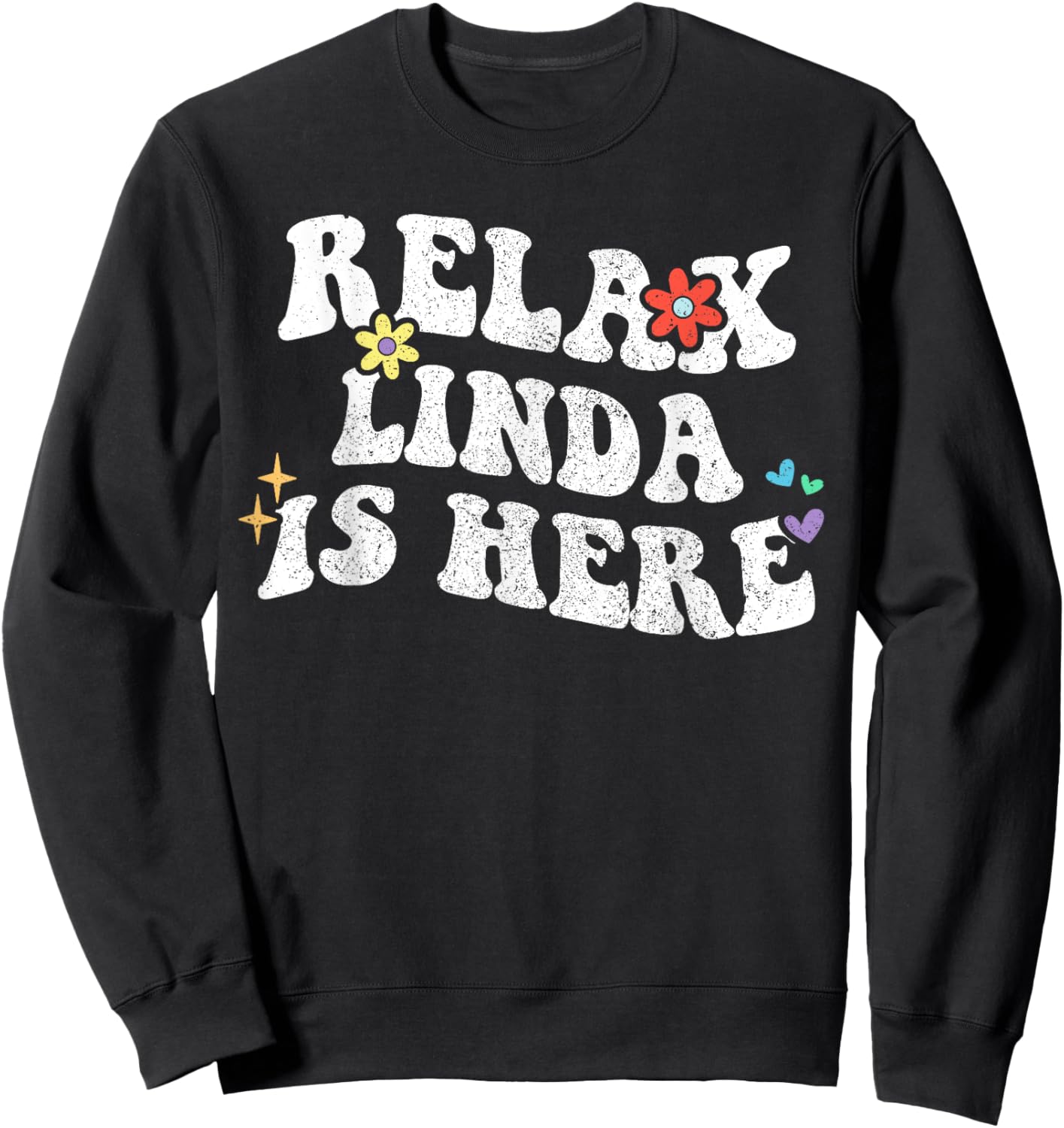 Personalized First Name outfit Retro Groovy Relax Linda Is Here Funny Mother's Day Name Sweatshirt - Sweatshirt | Black