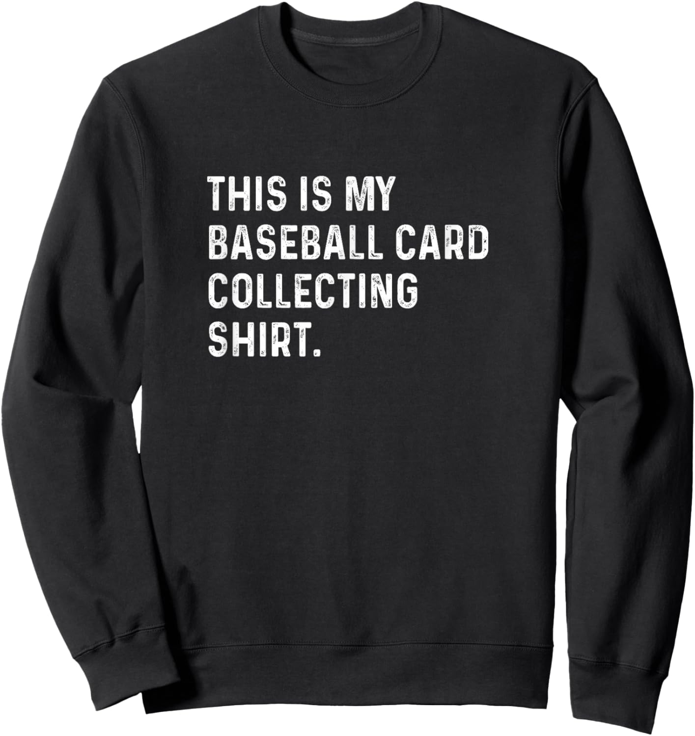 This Is My Baseball Card Collecting Shirt - Packs Rip Breaks Sweatshirt - Sweatshirt | Black