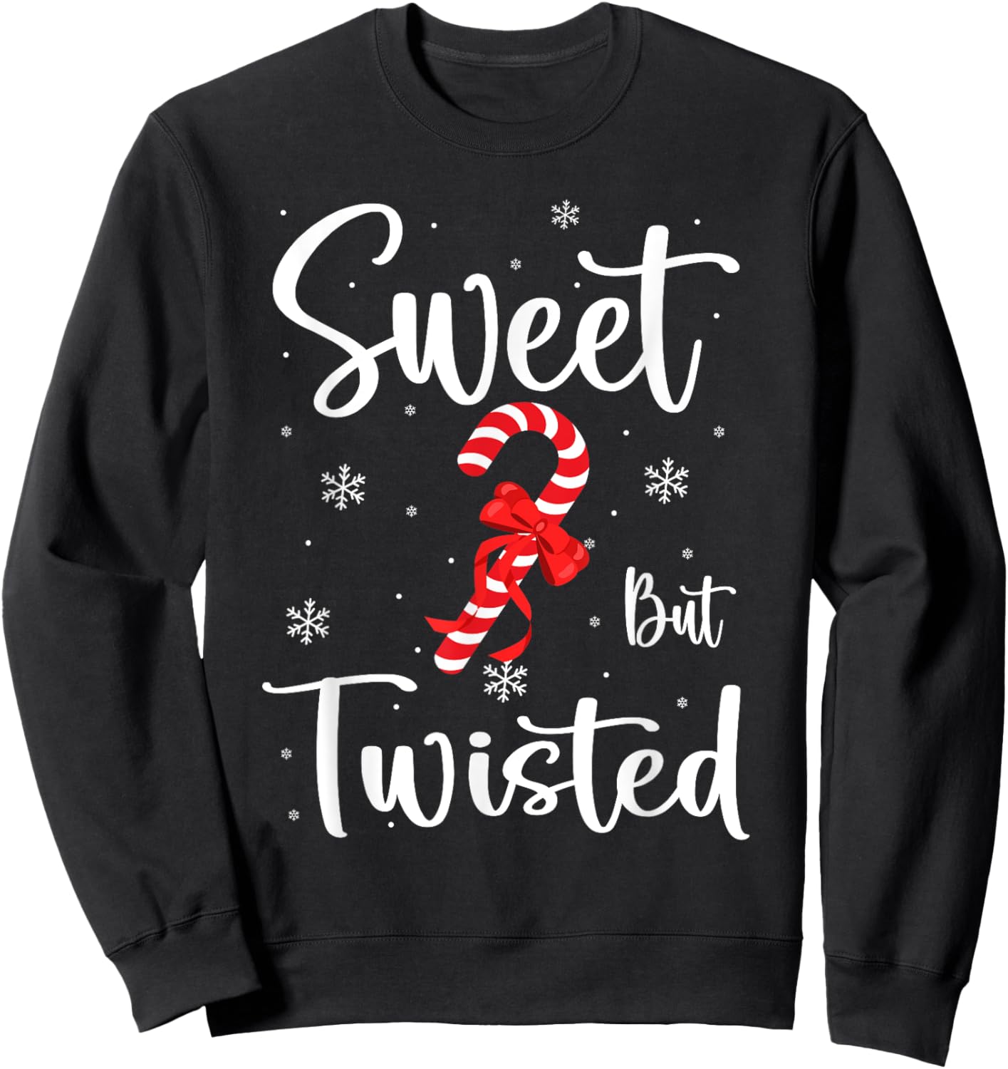 Sweet But Twisted Funny Christmas Candy Cane Xmas Sweatshirt - Sweatshirt | Black