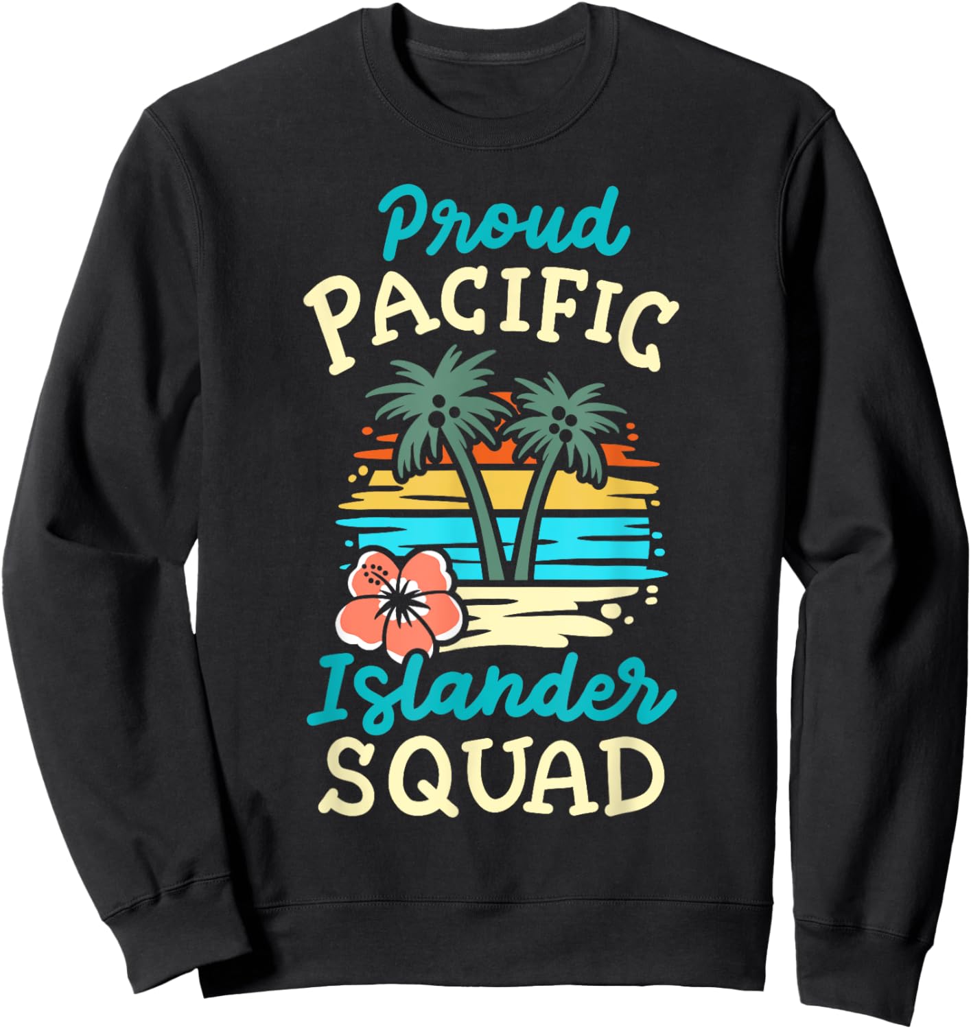 Pacific Islander Squad Groovy Matching Asian American AAPI Sweatshirt - Sweatshirt | Black