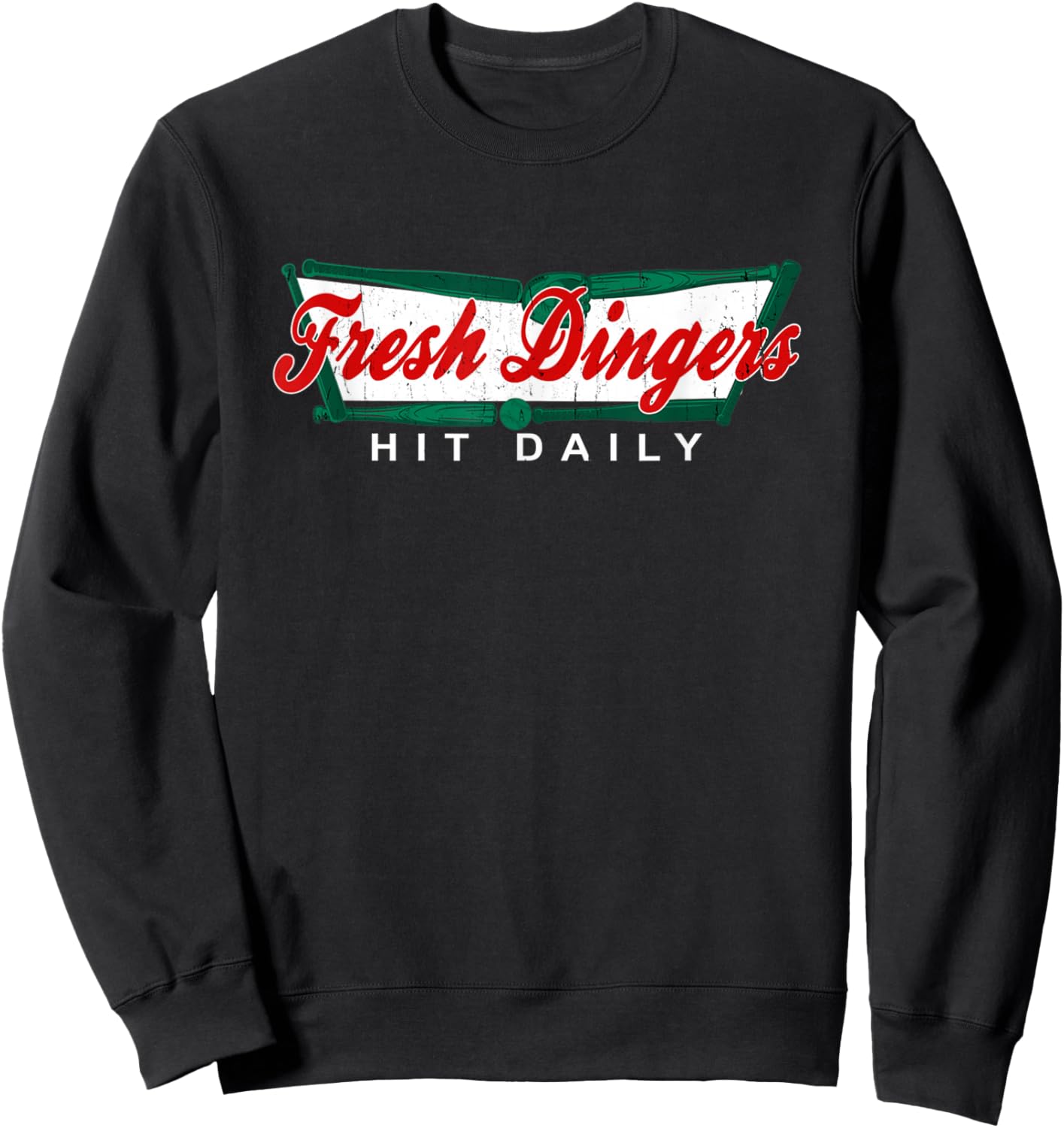 Don't Bunt Hit Fresh Dingers Funny Baseball Softball Game Sweatshirt - Sweatshirt | Black