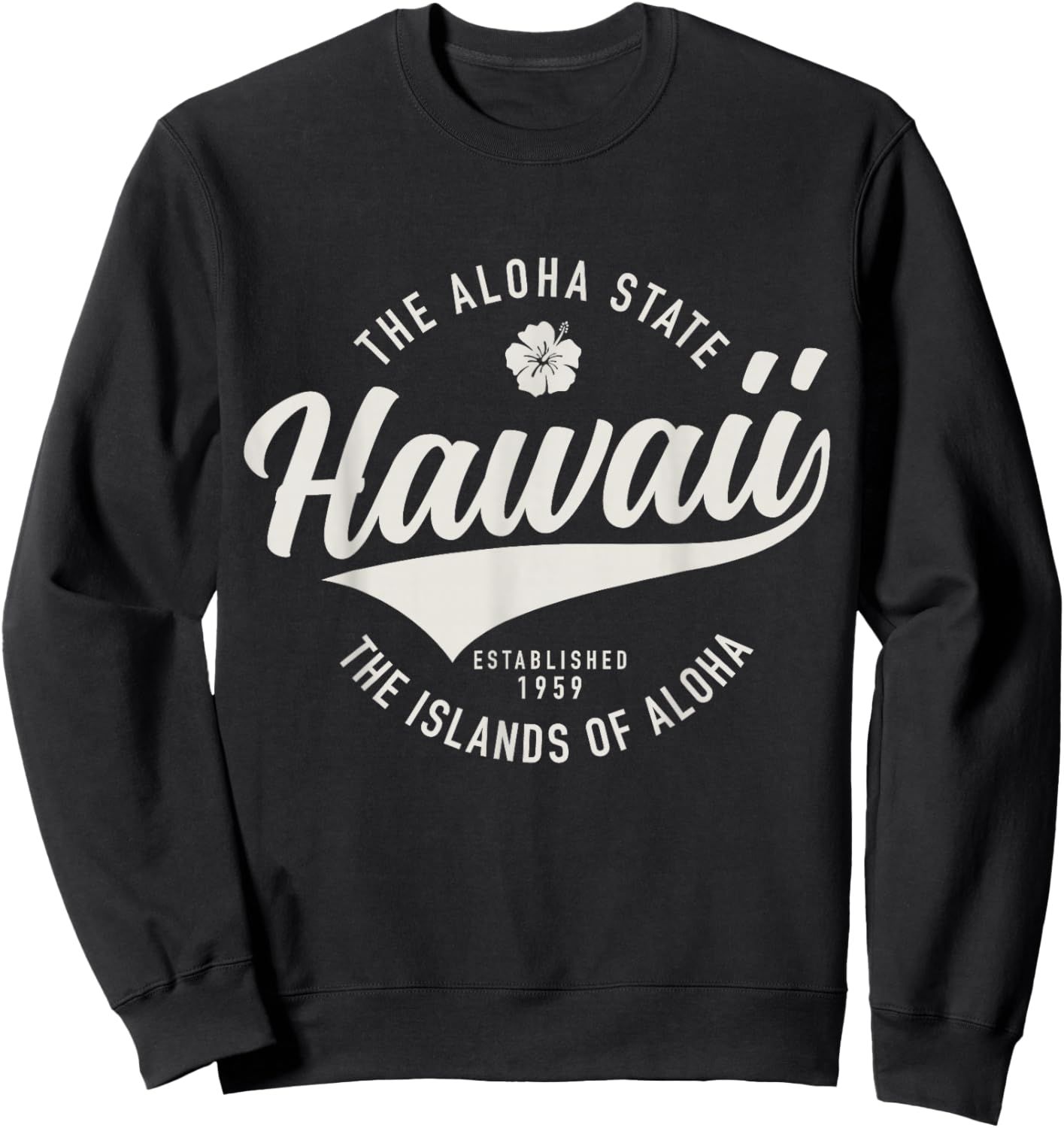 Hawaii The Aloha State Hawaiian Islands Souvenir Vintage Sweatshirt - Sweatshirt | Black
