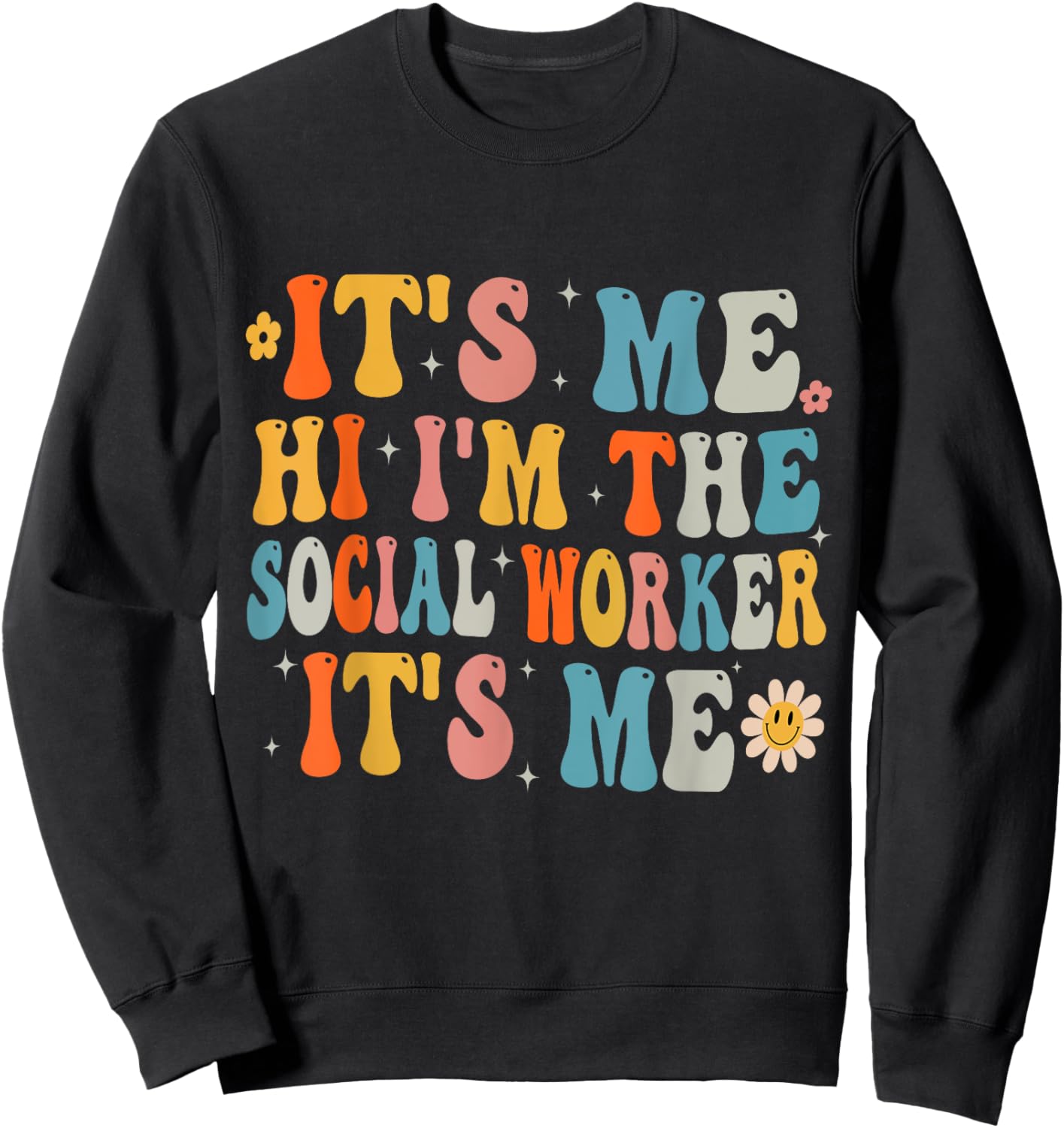 It's me Hi I'm the School Social Worker back to school funny Sweatshirt - Sweatshirt | Black