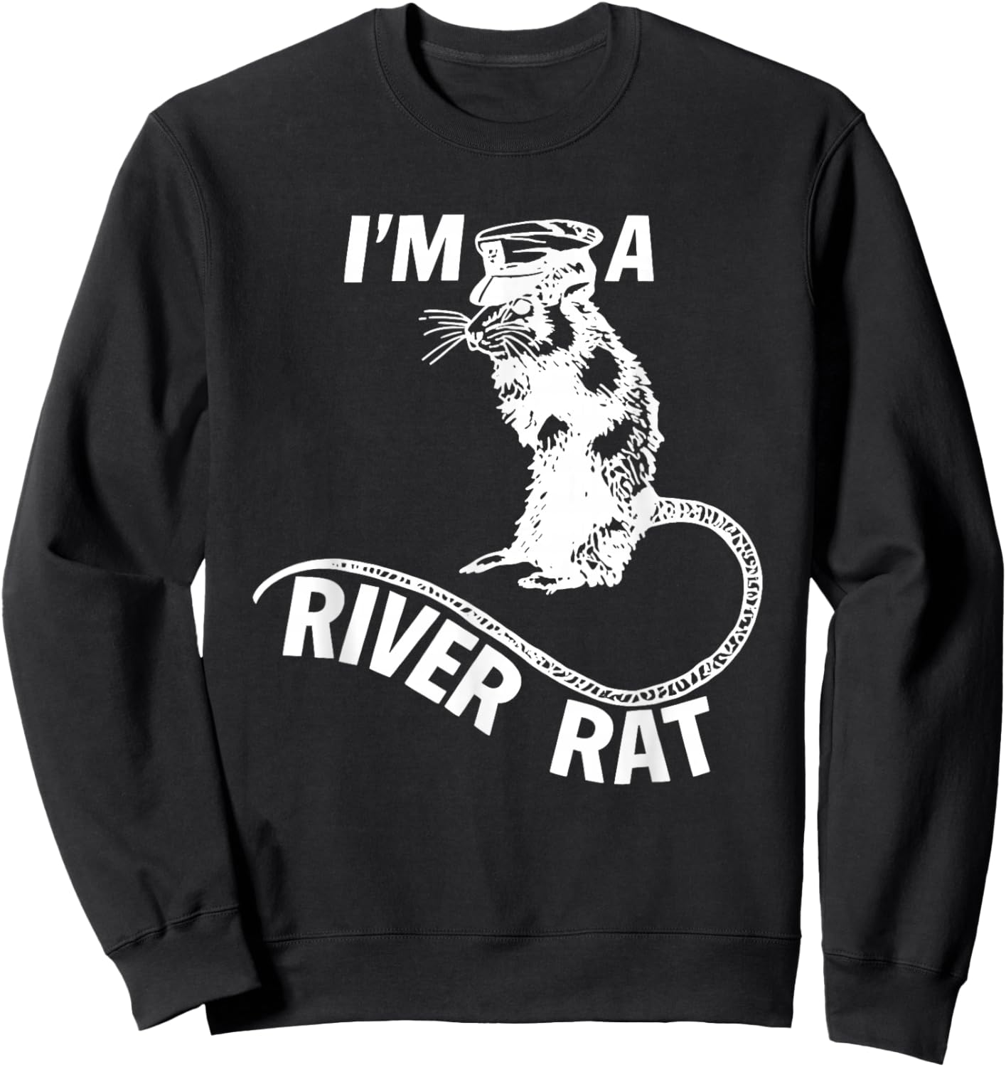 I'm A River Rat Funny Women Sweatshirt - Sweatshirt | Black