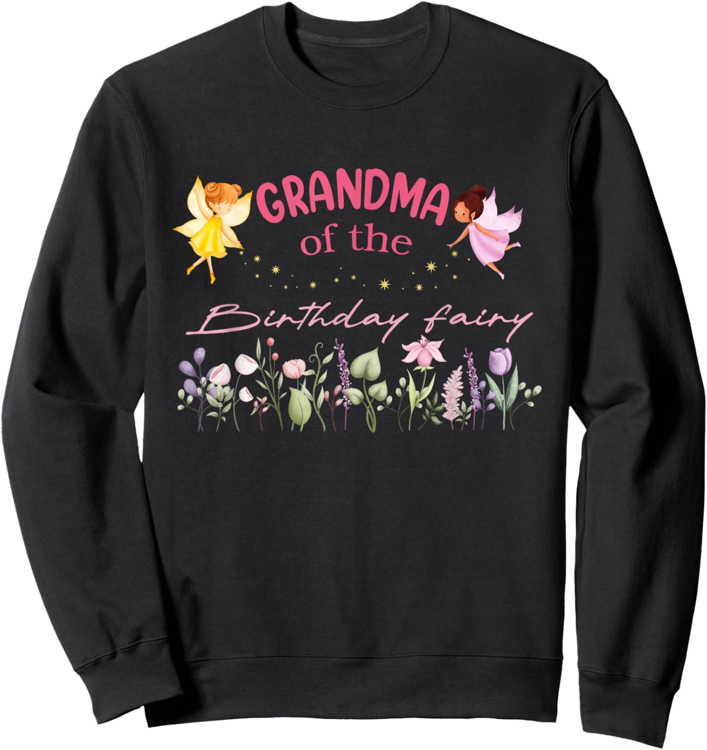 Grandma of The Birthday Fairy Little Girl Magical Family Sweatshirt - Sweatshirt | Black