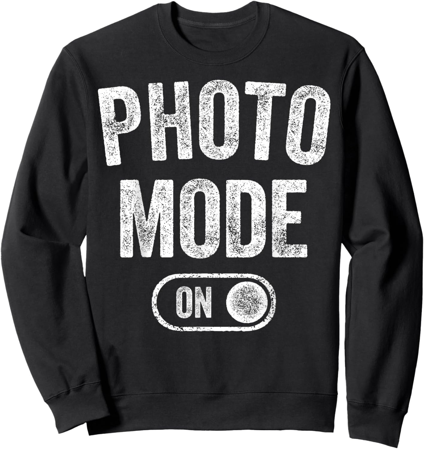 Photo Mode On Funny Photographer Gift Photography Artist Sweatshirt - Sweatshirt | Black