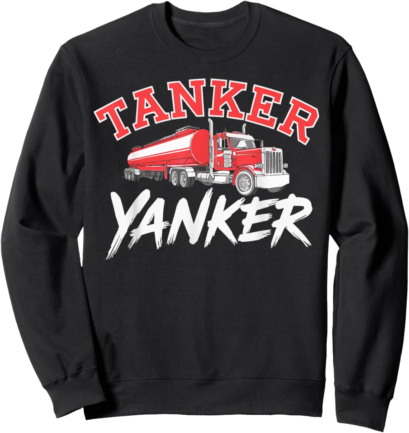 Tanker Yanker Bold Red Truck Illustration Sweatshirt - Sweatshirt | Black