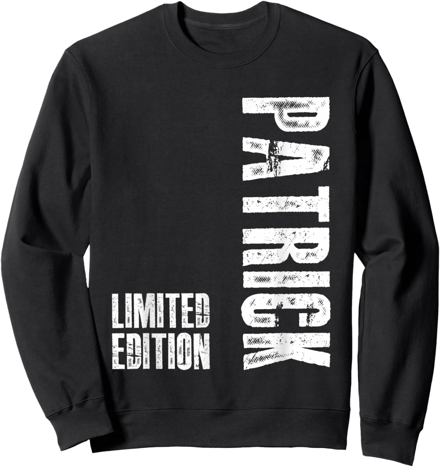 Patrick Funny Gift First Name Patrick Sweatshirt - Sweatshirt | Black