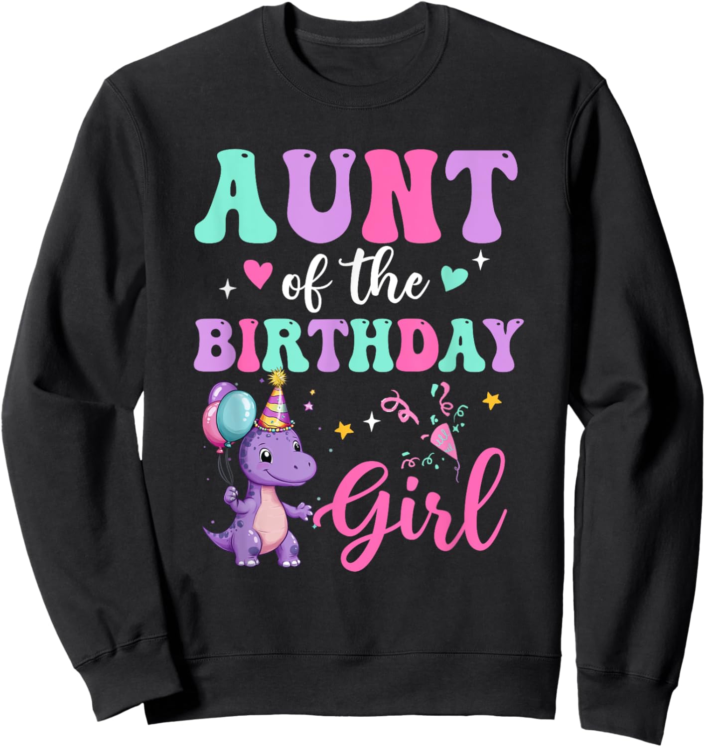 Aunt Of The Birthday For Girl Dinosaur T-Rex Party Family Sweatshirt - Sweatshirt | Black