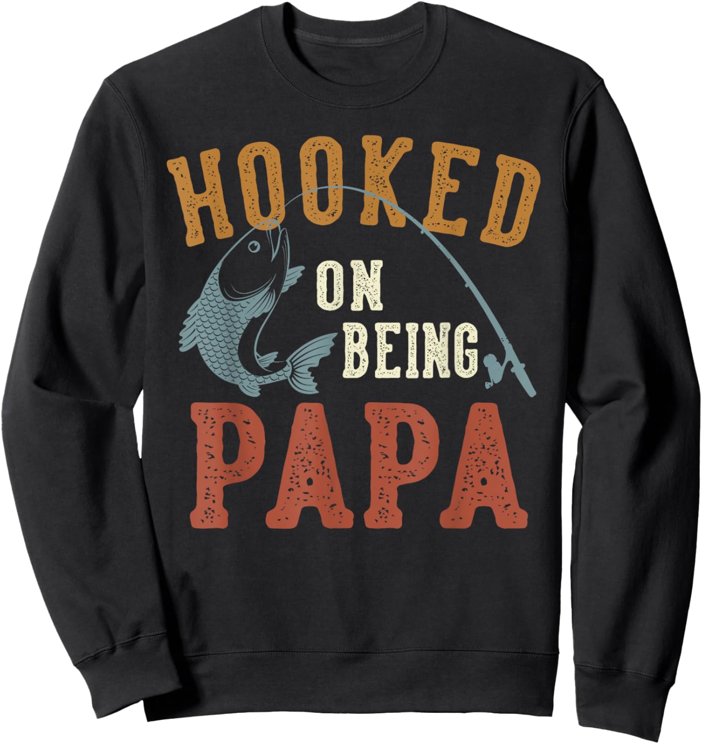 Hooked On Being Papa Father's Day Fishing Papa Sweatshirt - Sweatshirt | Black