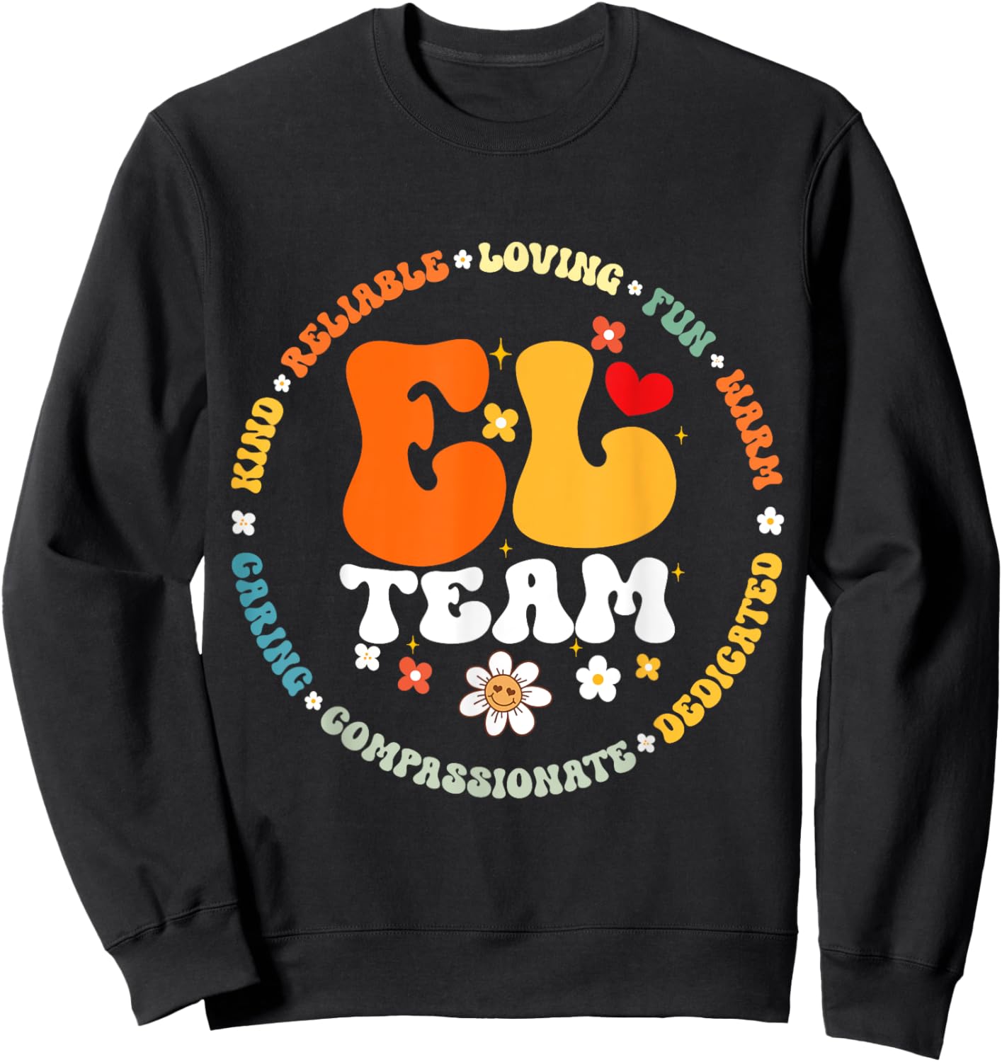 Groovy EL Team Teacher Appreciation Week back to school Sweatshirt - Sweatshirt | Black