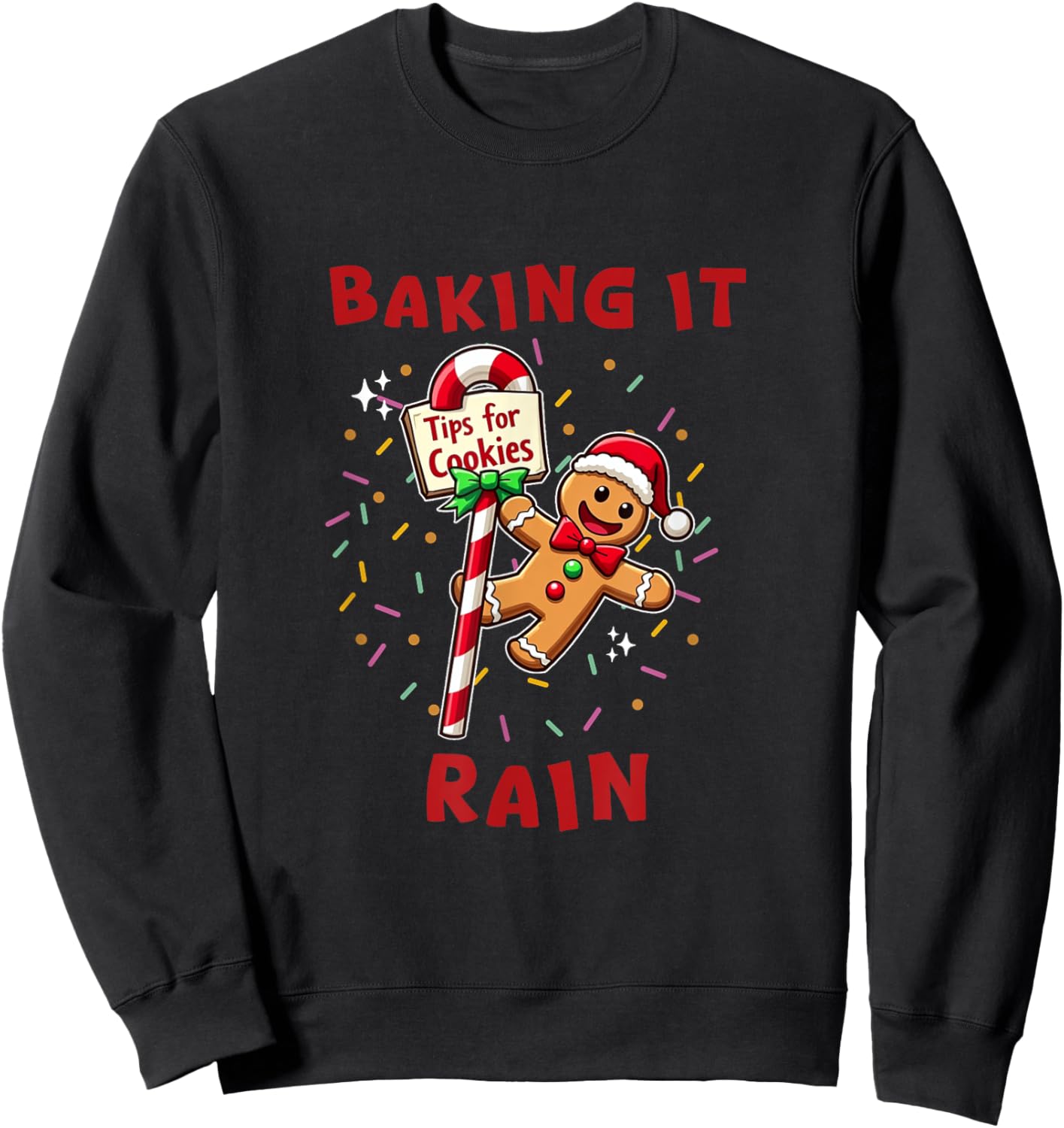 Baking It Rain Funny Holiday Gingerbread Stripper Pole Sweatshirt - Sweatshirt | Black