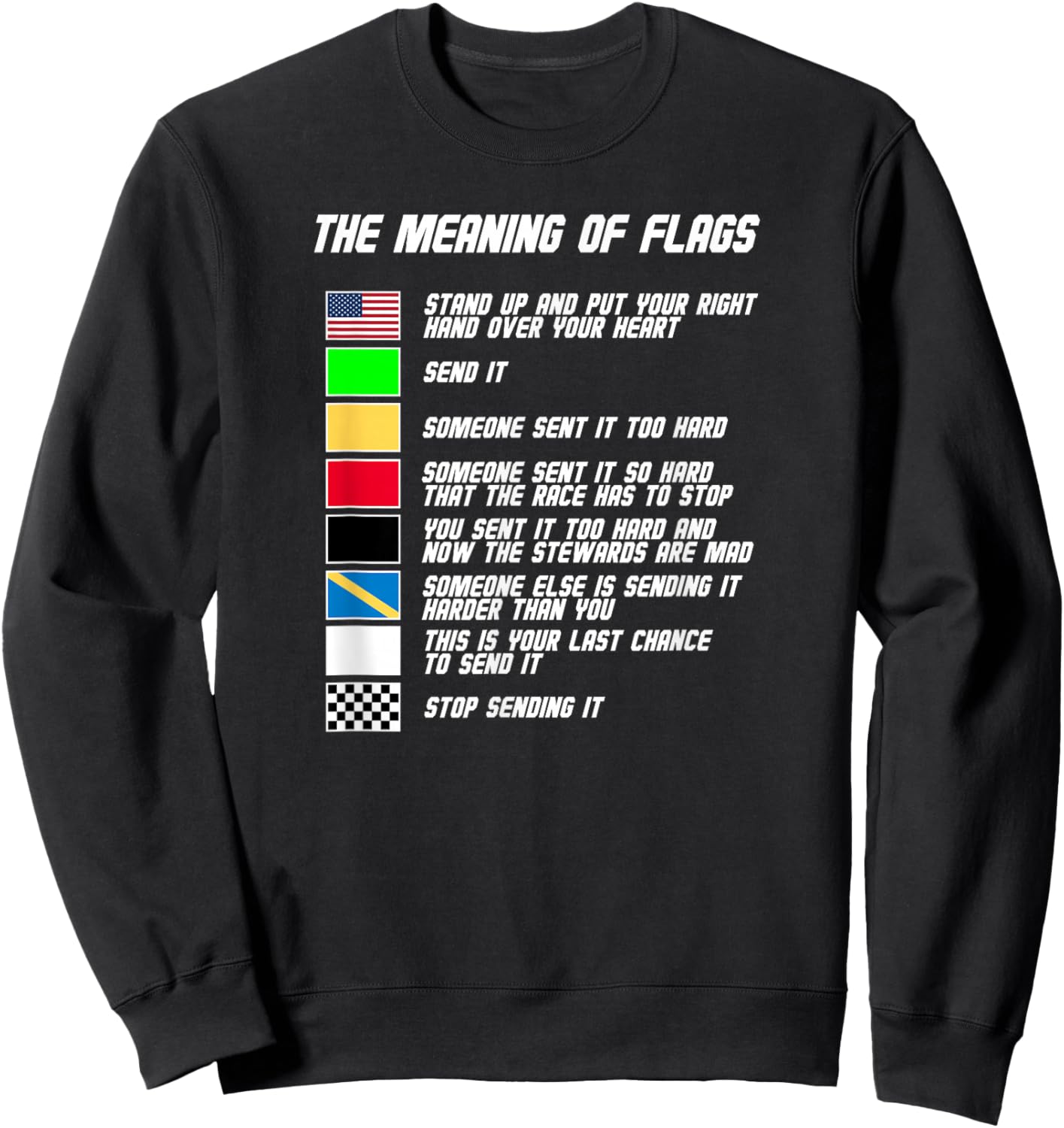 The Meaning of Racing Flags - Just Gonna Send It, Race Flag Sweatshirt - Sweatshirt | Black