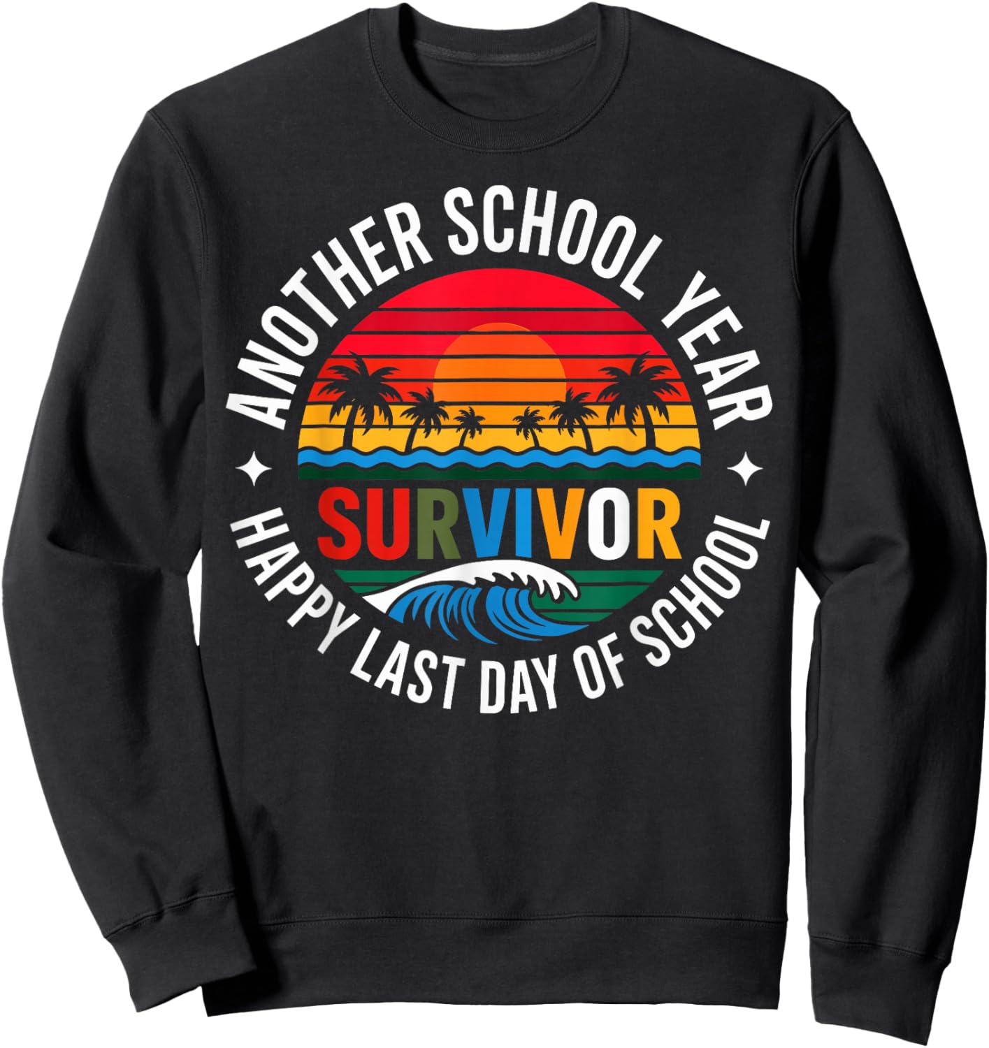 Another School Year Survivor The Longest School Year Ever Sweatshirt - Sweatshirt | Black