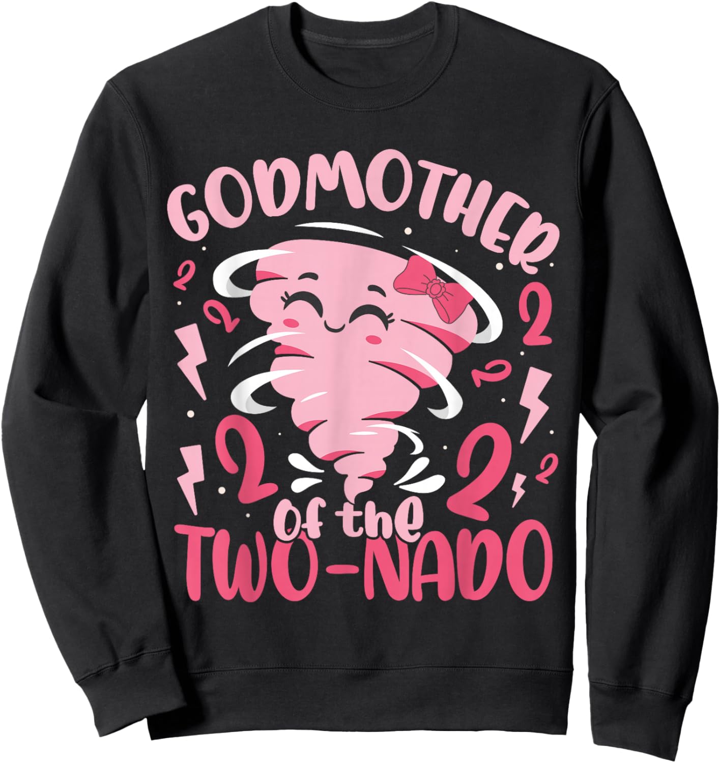 Godmother of The Two-nado Tornado Themed 2nd Birthday Party Sweatshirt - Sweatshirt | Black