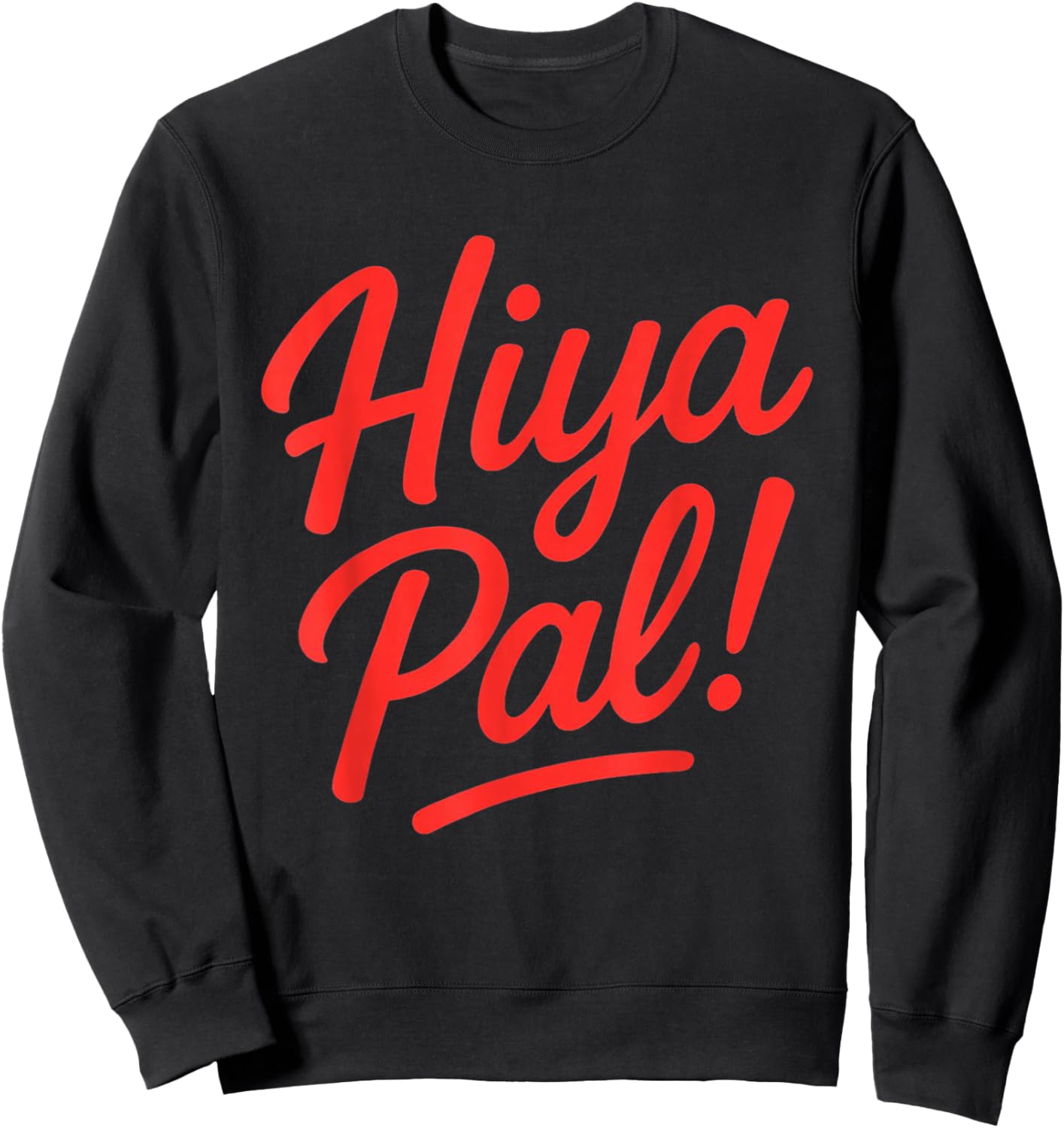 Hiya Pal See You Real Soon Quote Inspire Cartoon Mouses Sweatshirt - Sweatshirt | Black