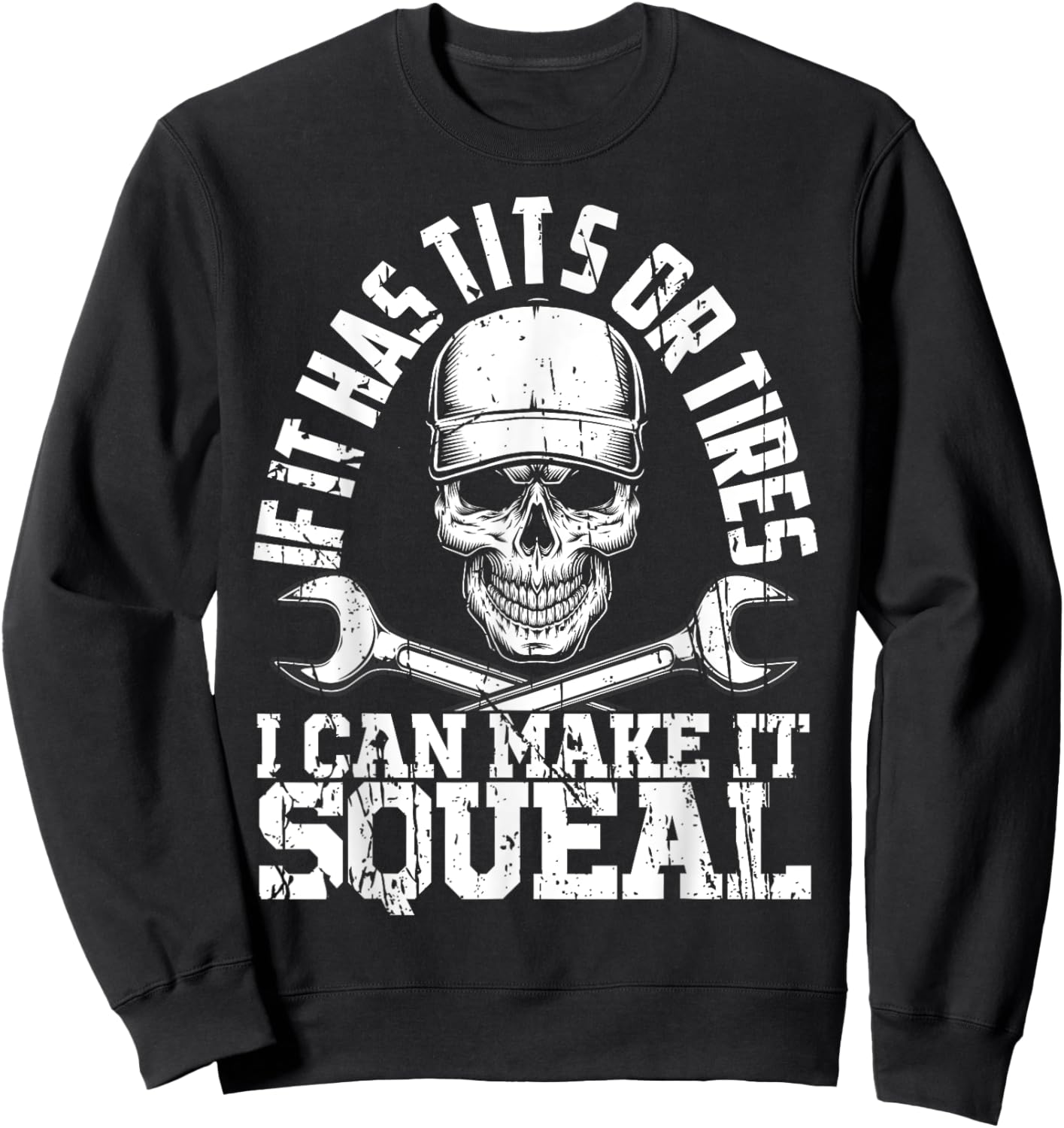If it has Tits Or Tires I Can Make It Squeal Fathers Day Car Sweatshirt - Sweatshirt | Black