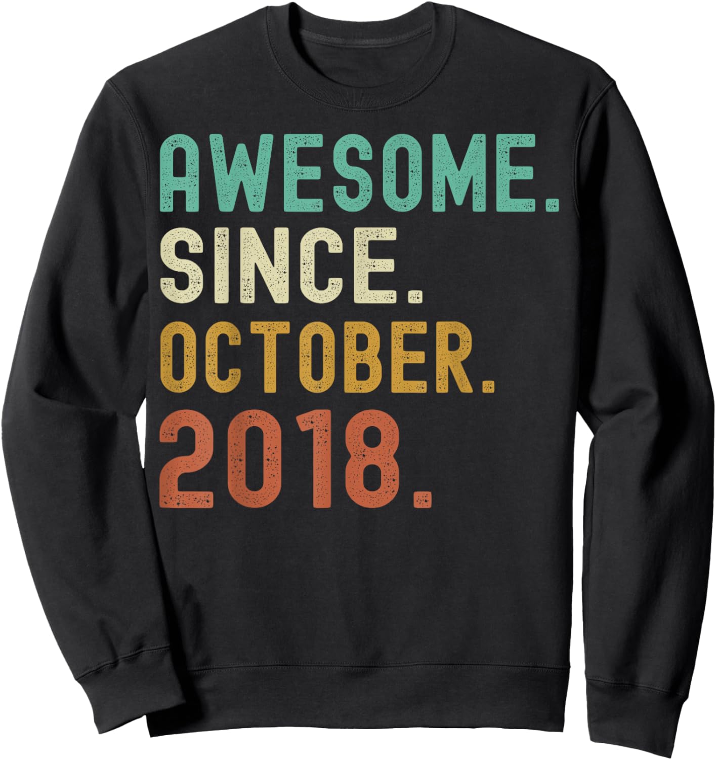 Retro Awesome Since October 2018 Birthday Sweatshirt - Sweatshirt | Black