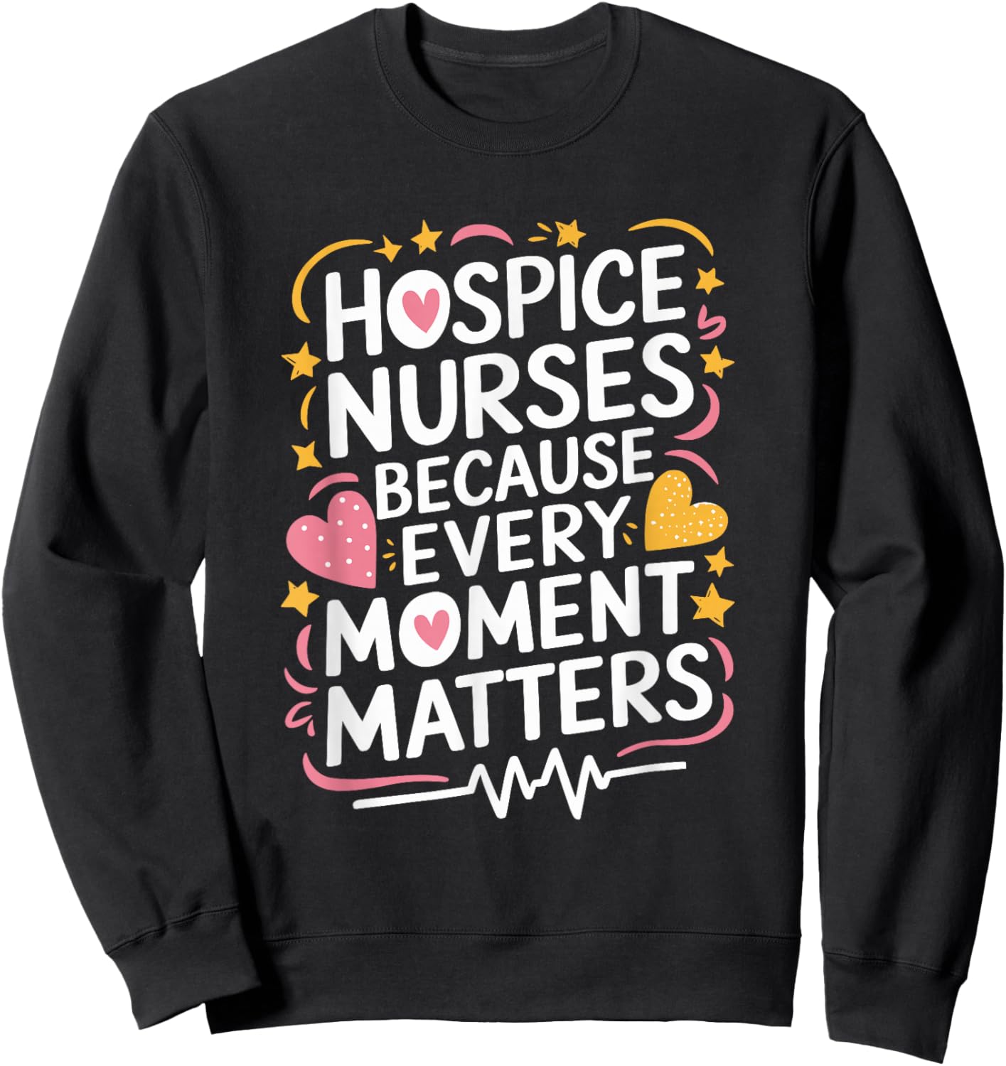 Hospice Nursing Design Hospice Nurse Palliative Nurse Sweatshirt - Sweatshirt | Black
