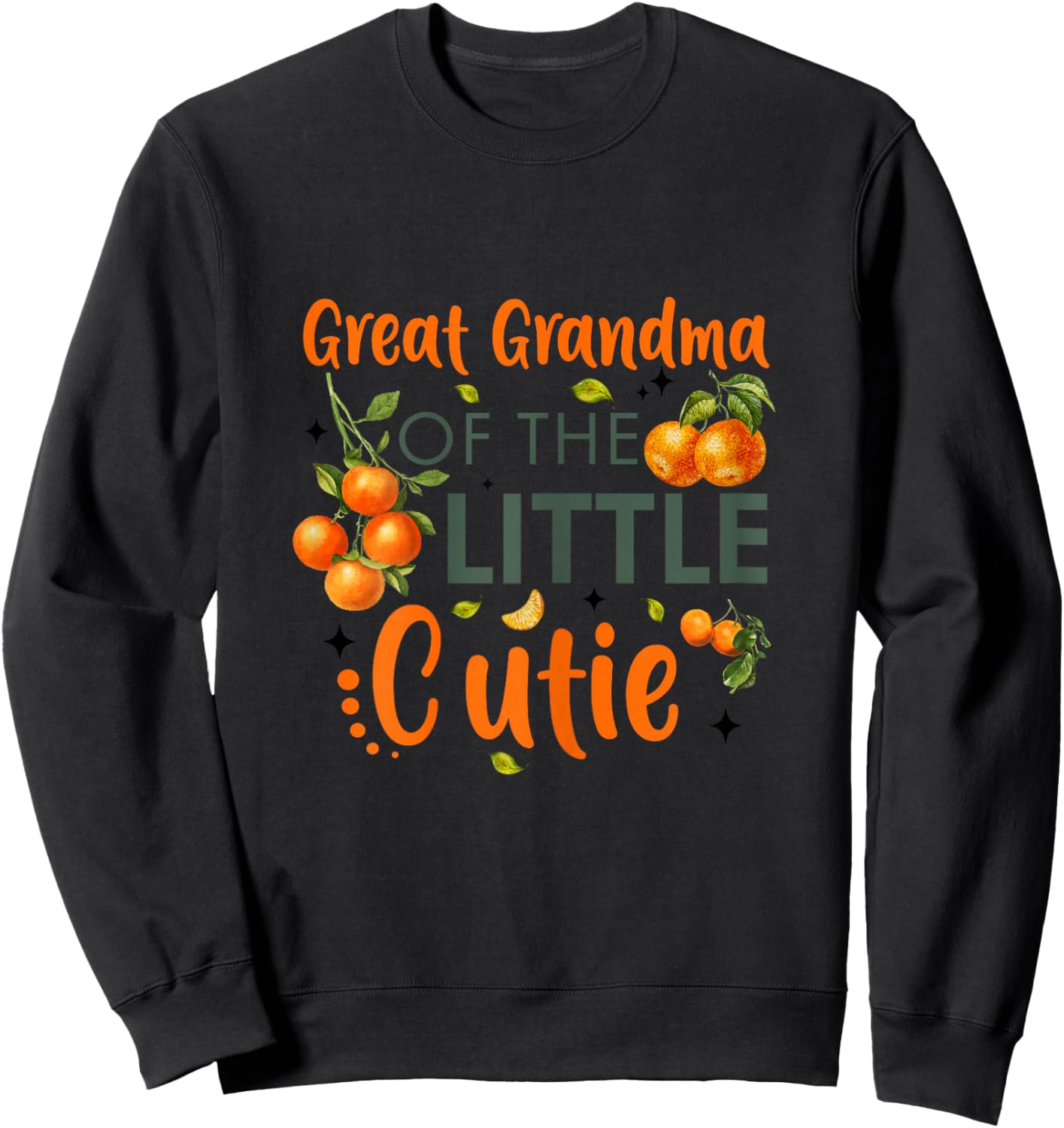 Great Grandma Of The Little Cutie Orange 1st Birthday Party Sweatshirt - Sweatshirt | Black