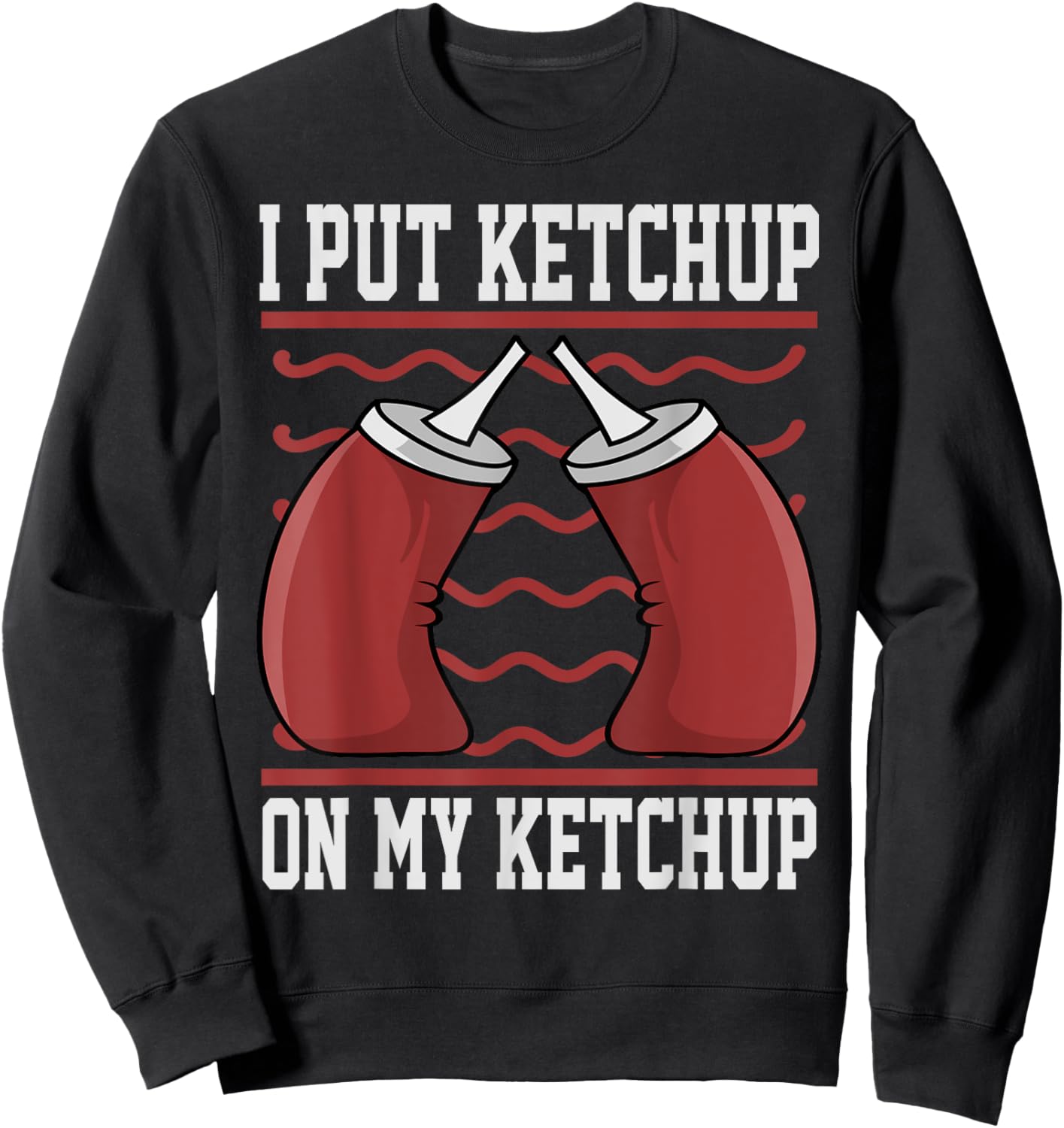 Funny Ketchup Art Women Kids Boy Girl Ketchup Lover Sweatshirt - Sweatshirt | Black