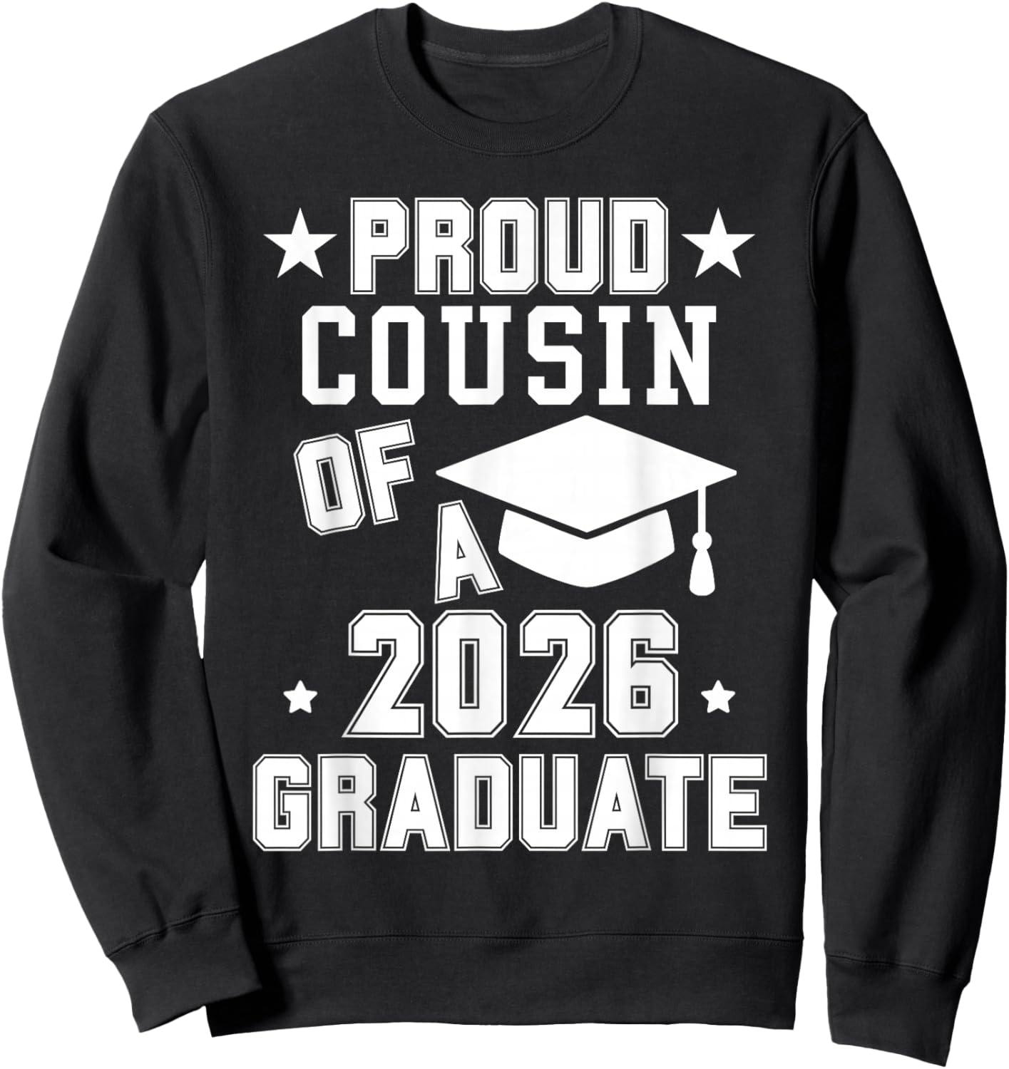 Proud Cousin of A 2026 Graduate High School Graduation Grad Sweatshirt - Sweatshirt | Black