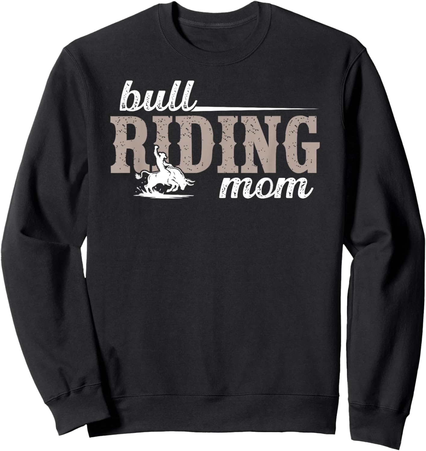 Bull Riding Mom of A Bull Rider Mom Bull Riding Mama Sweatshirt - Sweatshirt | Black