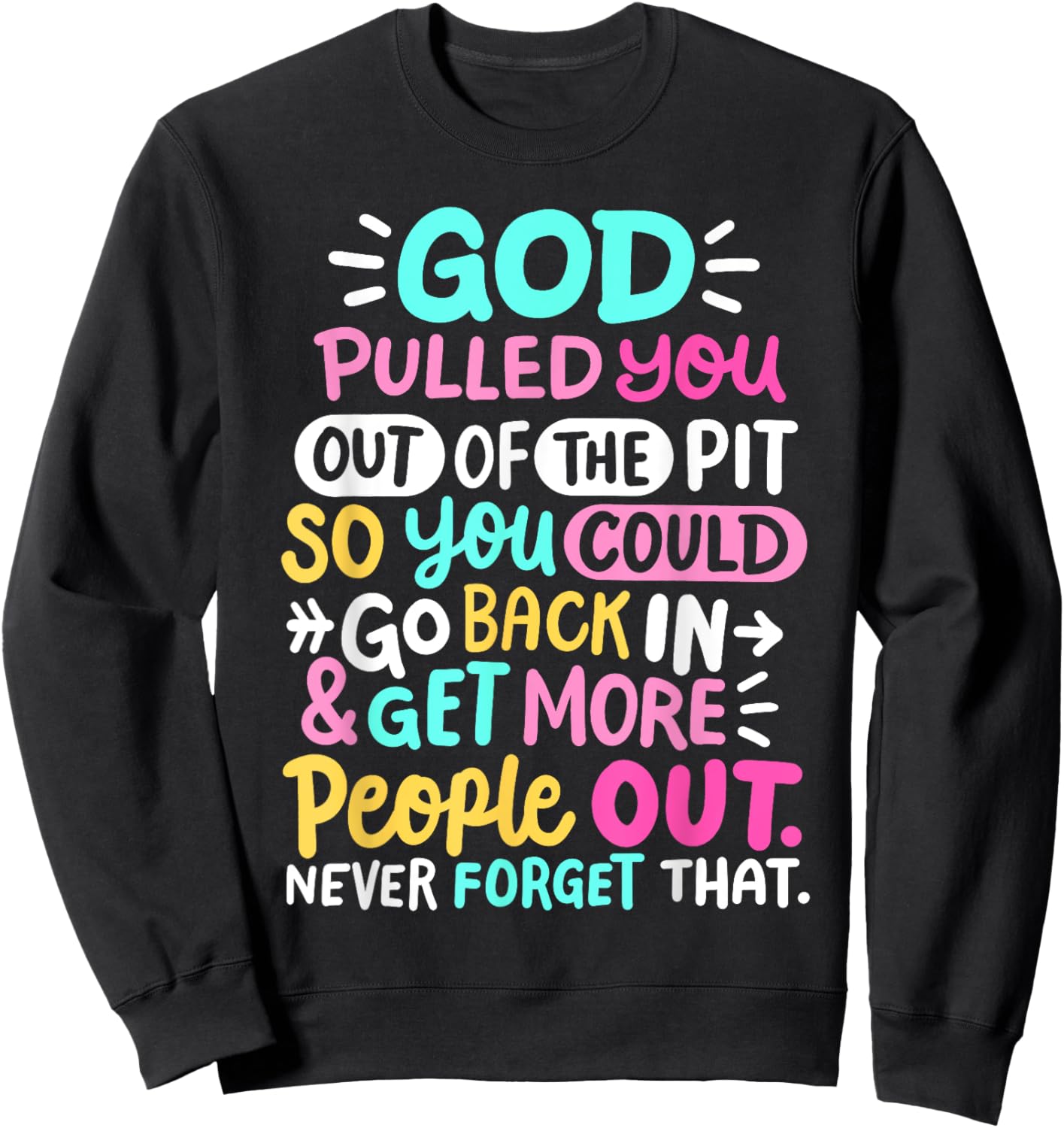 God Pulled You Out of the Pit Sobriety AA NA Recovery Women Sweatshirt - Sweatshirt | Black