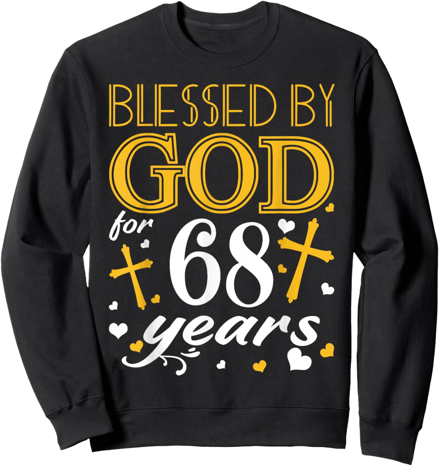 Vintage Blessed By God For 68 Years Happy 68th Birthday Sweatshirt - Sweatshirt | Black