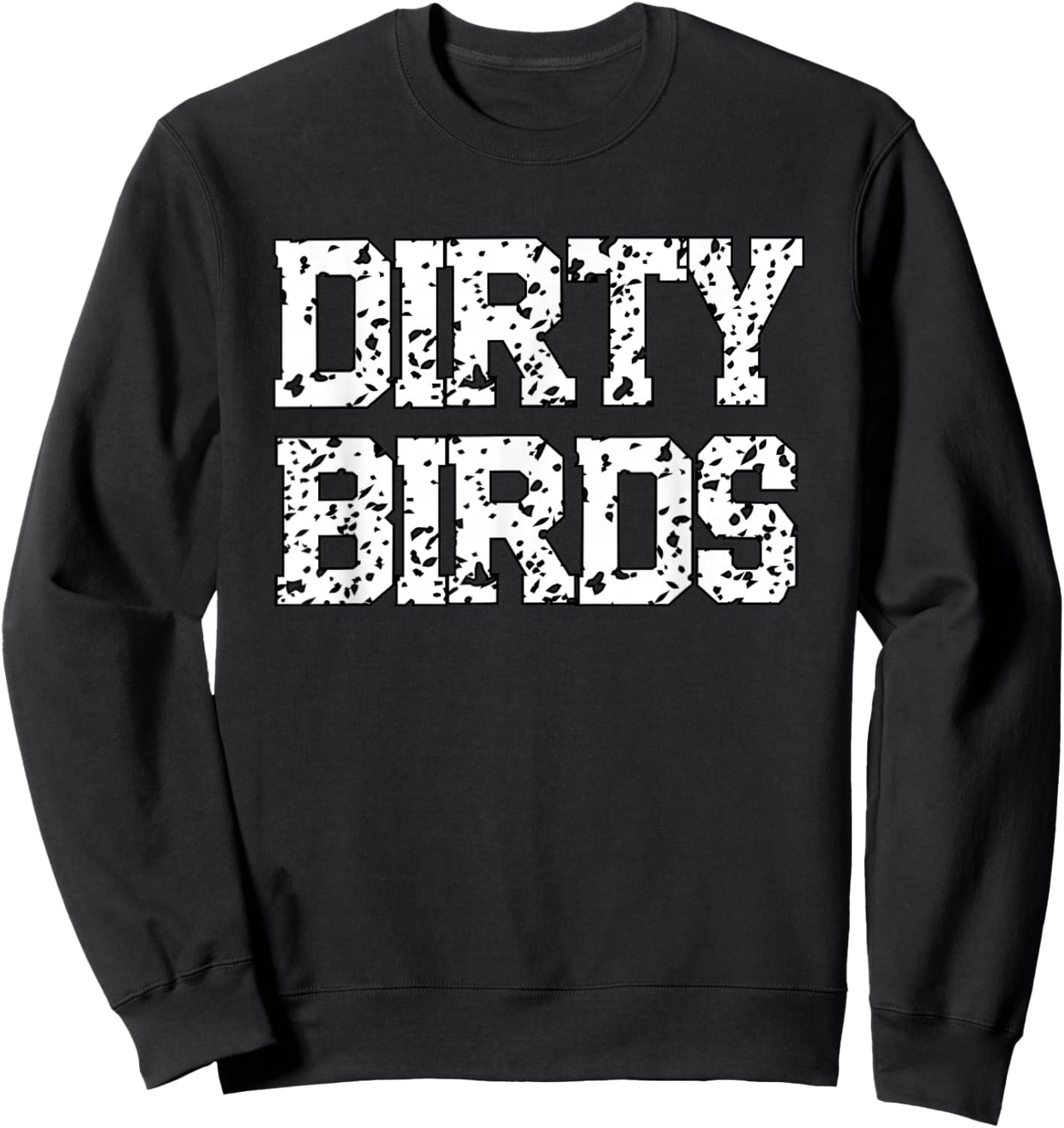 Dirty Birds Sweatshirt - Sweatshirt | Black