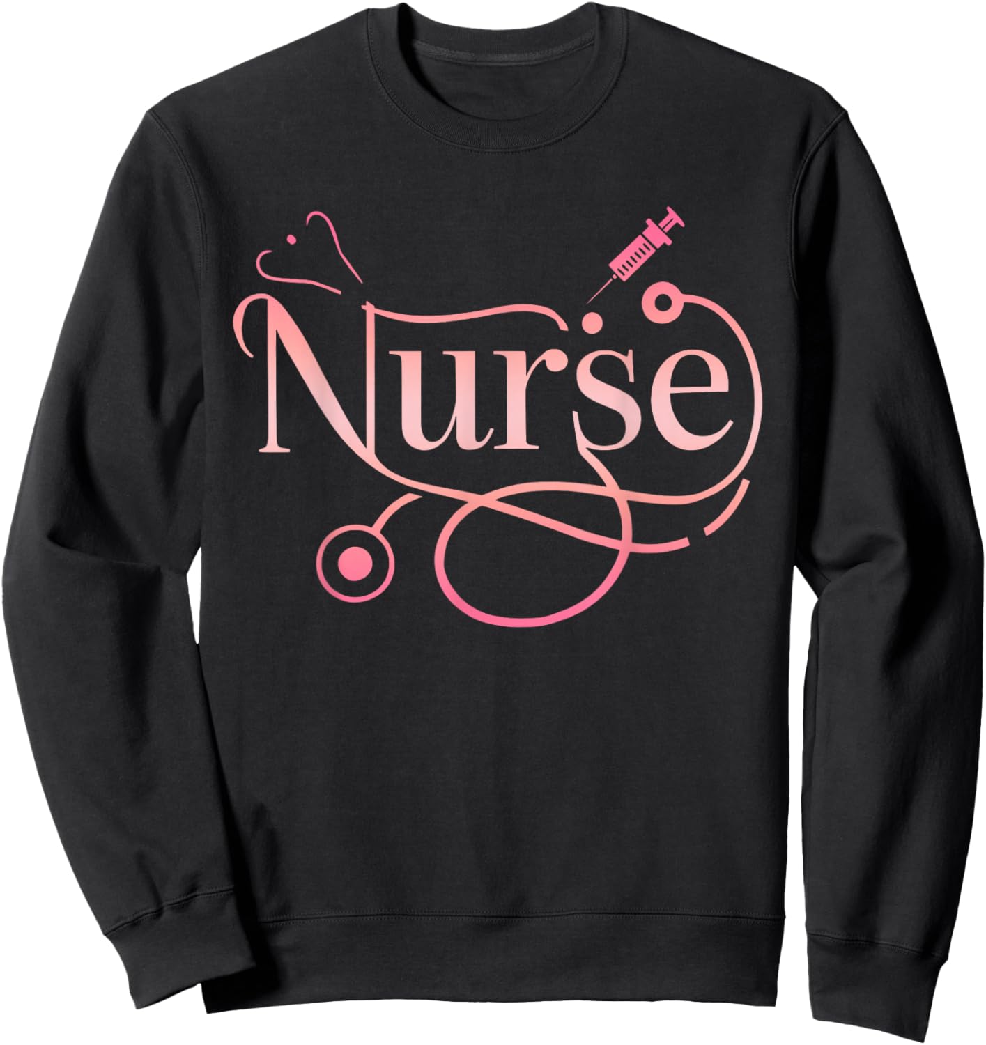 Nurse's Day Nurse Life Happy National Nurses Week Funny Sweatshirt - Sweatshirt | Black