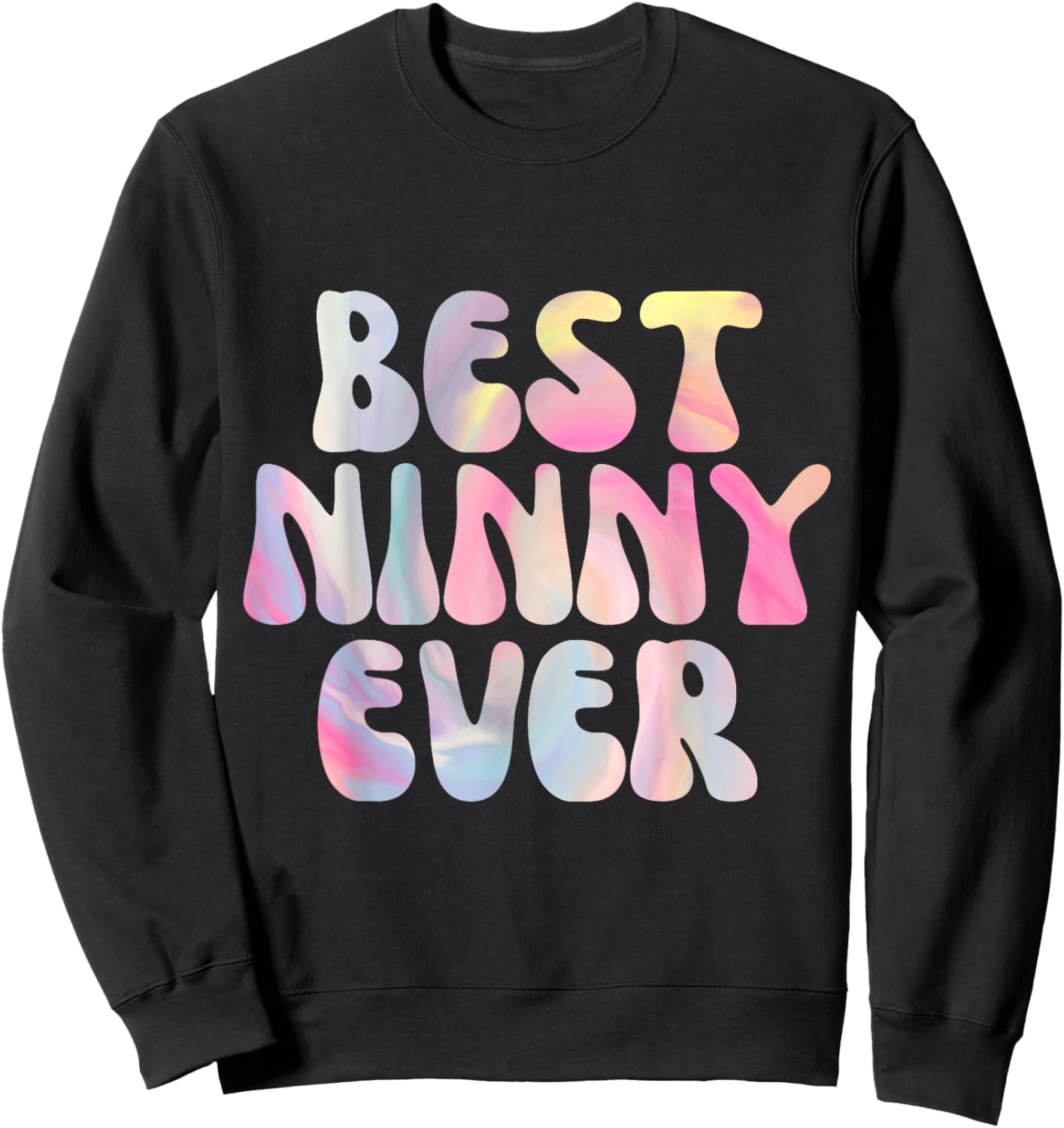 Best Ninny Ever Funny Graphic Sweatshirt - Sweatshirt | Black