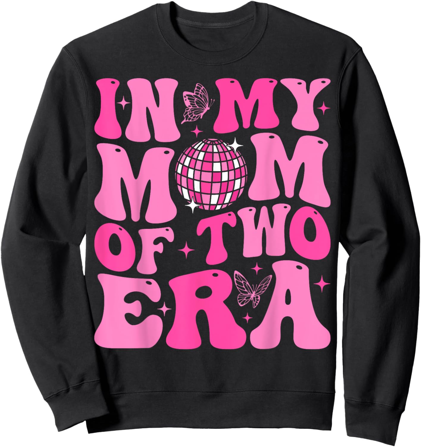 Groovy In My Mom Of Two Era Funny Mother's Day Sweatshirt - Sweatshirt | Black