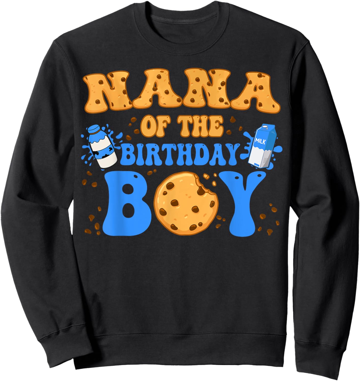 Nana Of The Birthday Boy Milk and Cookies Lover Sweatshirt - Sweatshirt | Black