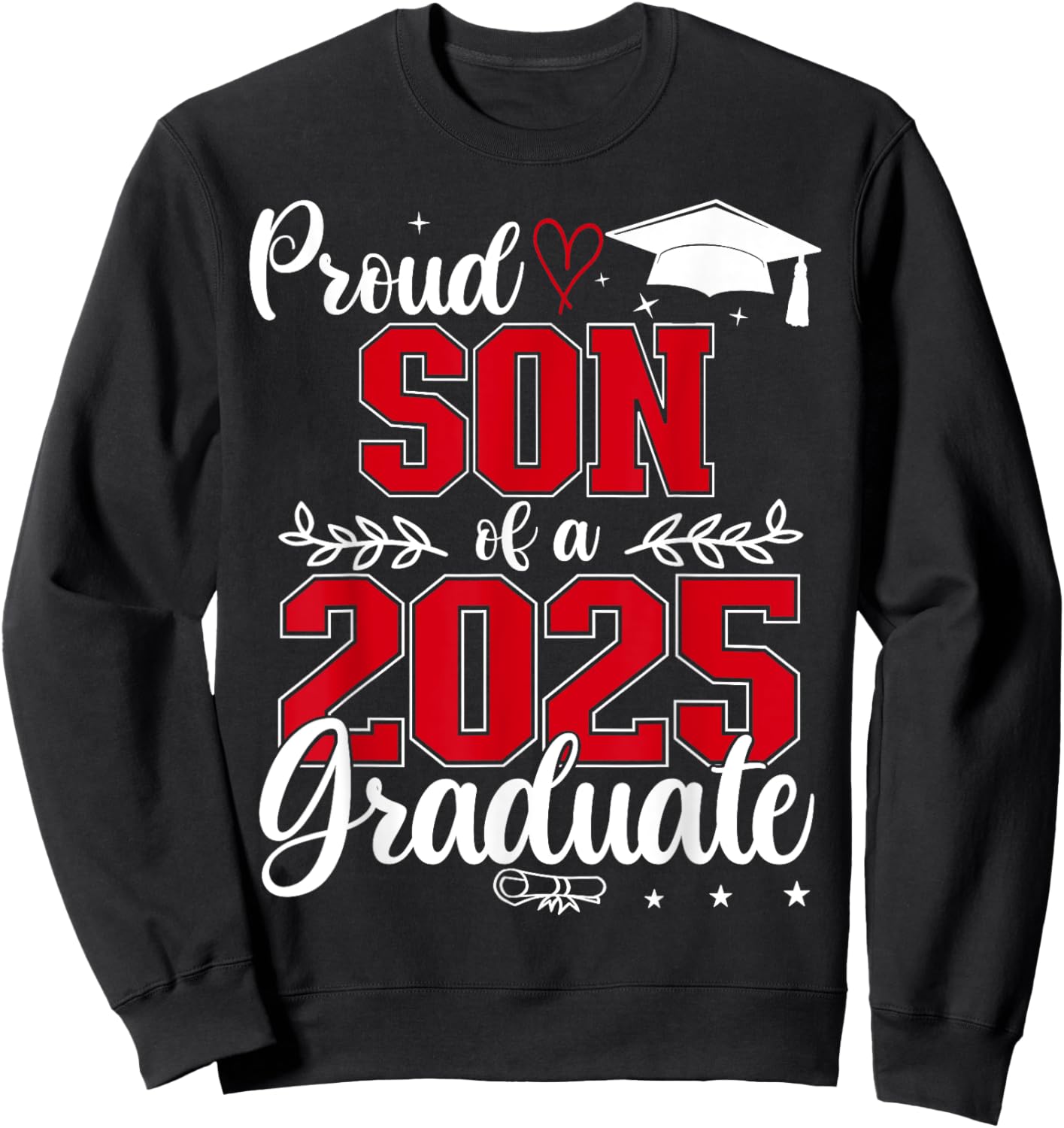 Proud Son Of A Class Of 2025 Graduate Senior Graduation Sweatshirt - Sweatshirt | Black