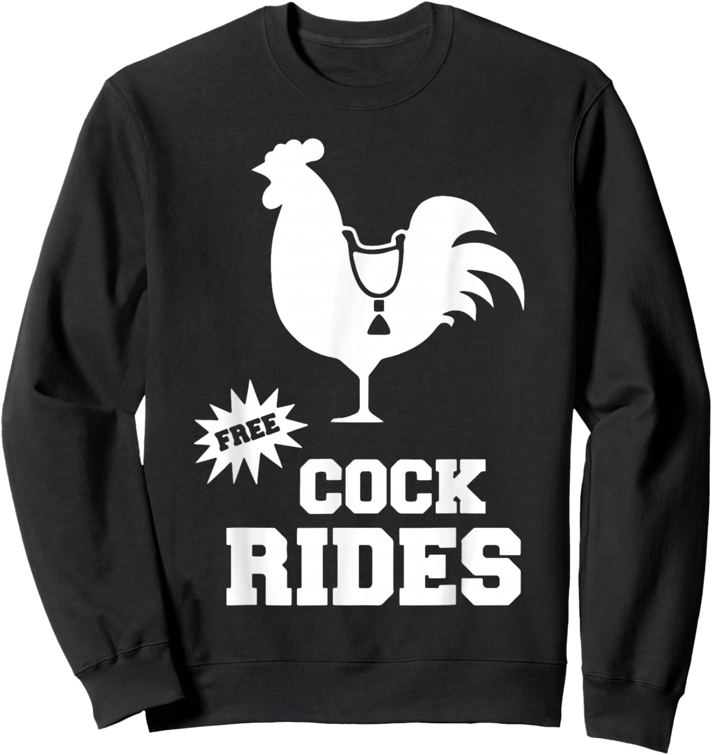 Free Cock Ride Adult Humor Sexy Swinger Funny Cock Roaster Sweatshirt - Sweatshirt | Black