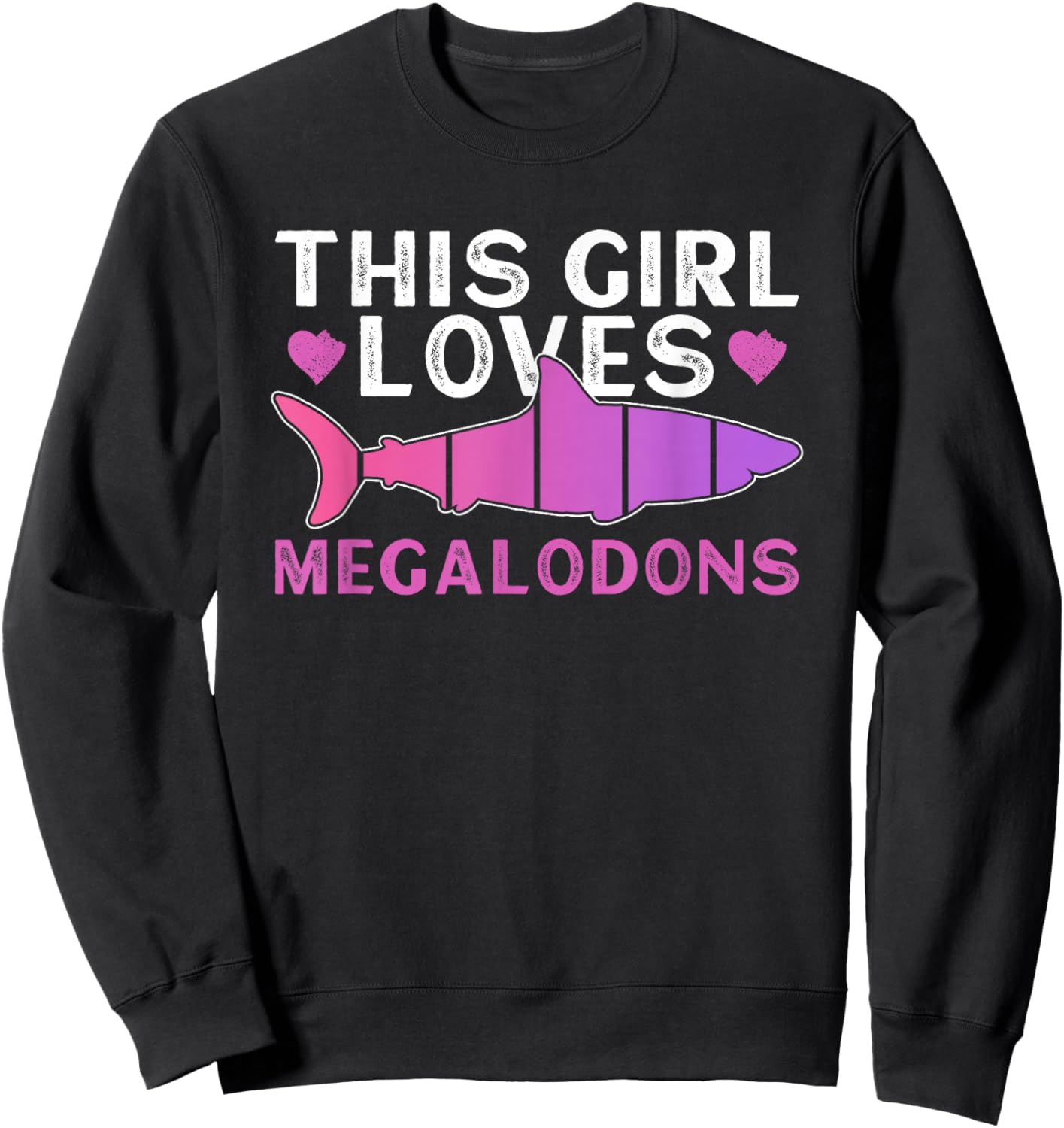 This Girl Loves Megalodons - Megalodon Girls Shark Sweatshirt - Sweatshirt | Black