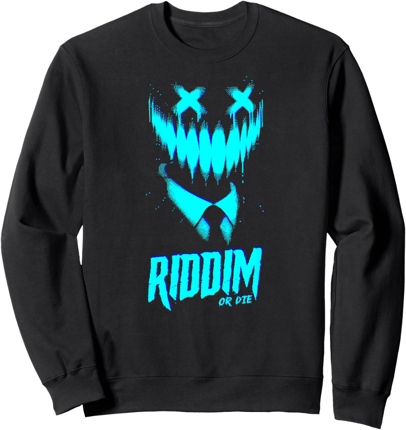 RIDDIM OR DIE Dubstep EDM Techno Deathstep Gift Bassheads Sweatshirt - Sweatshirt | Black