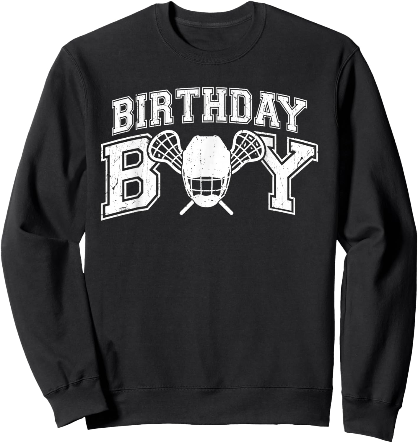 Lacrosse Boys Birthday Party Decorations Lacrosse Player Lax Sweatshirt - Sweatshirt | Black