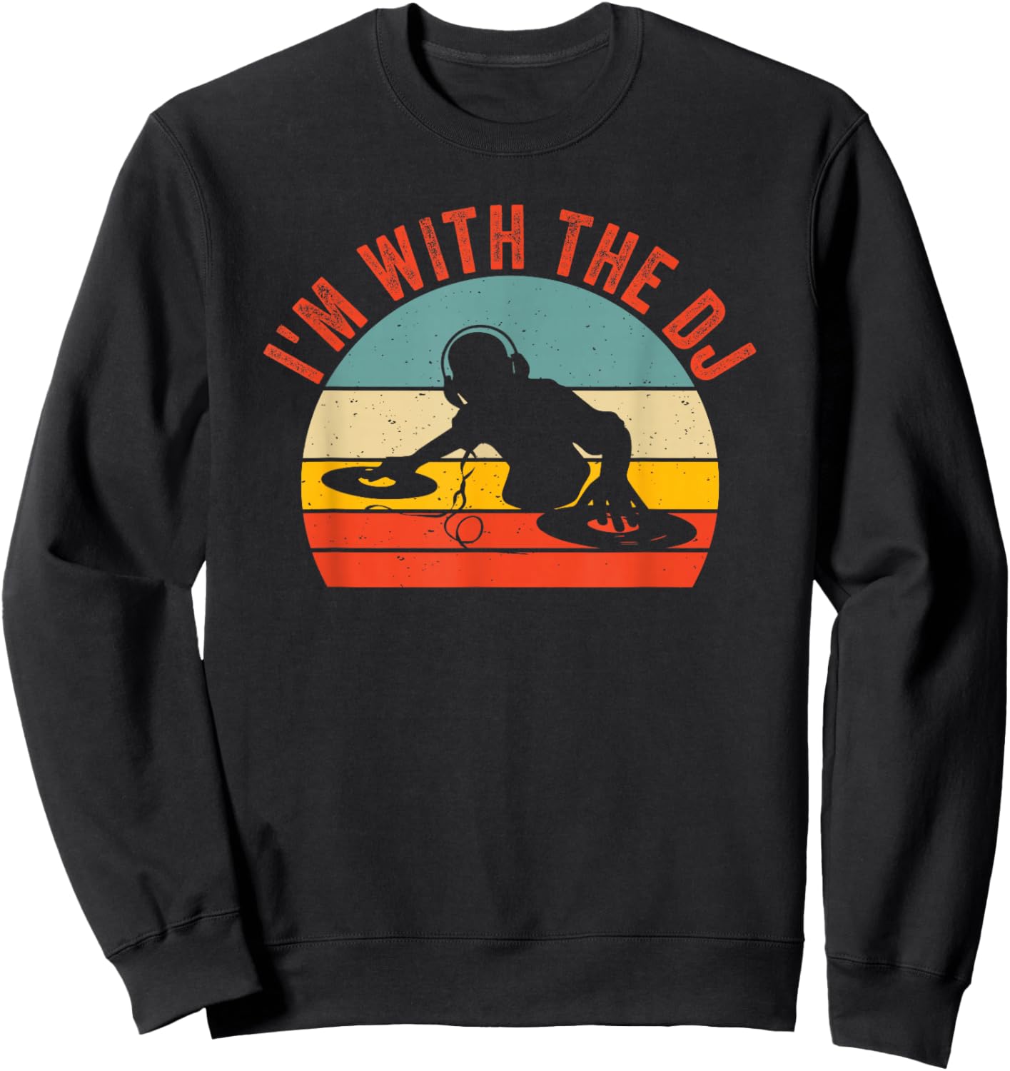 I'm With The DJ Sweatshirt - Sweatshirt | Black